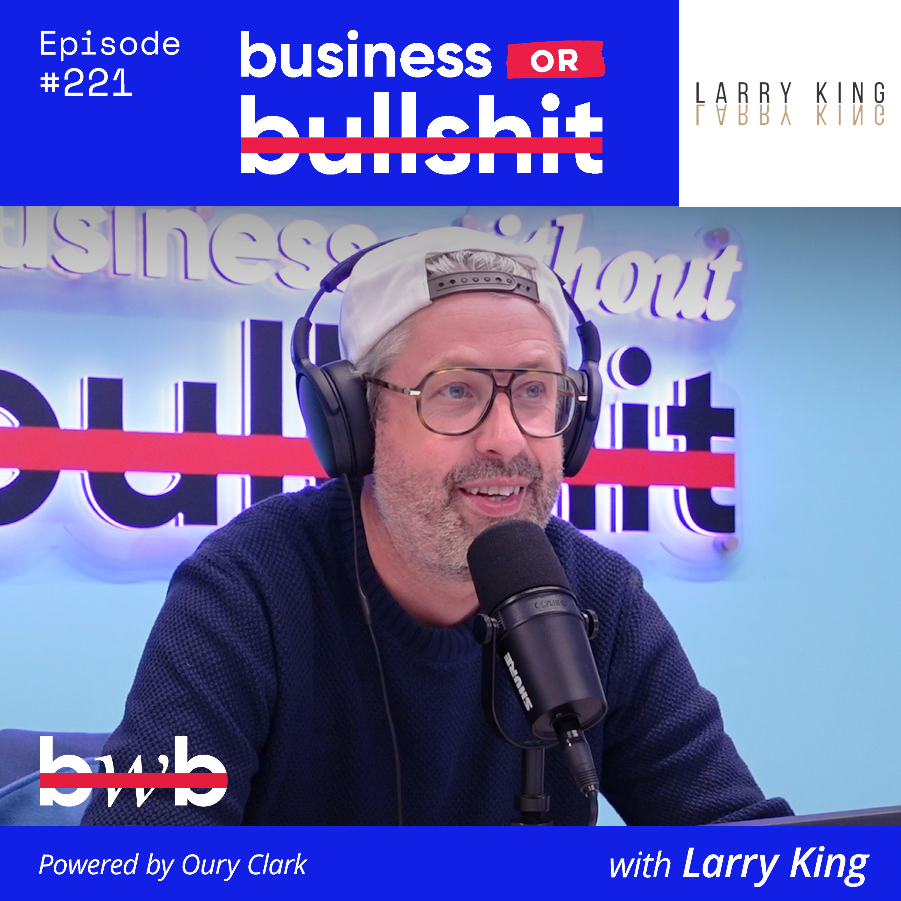 EP 221 - QUIZ - Business or Bullshit with Larry King