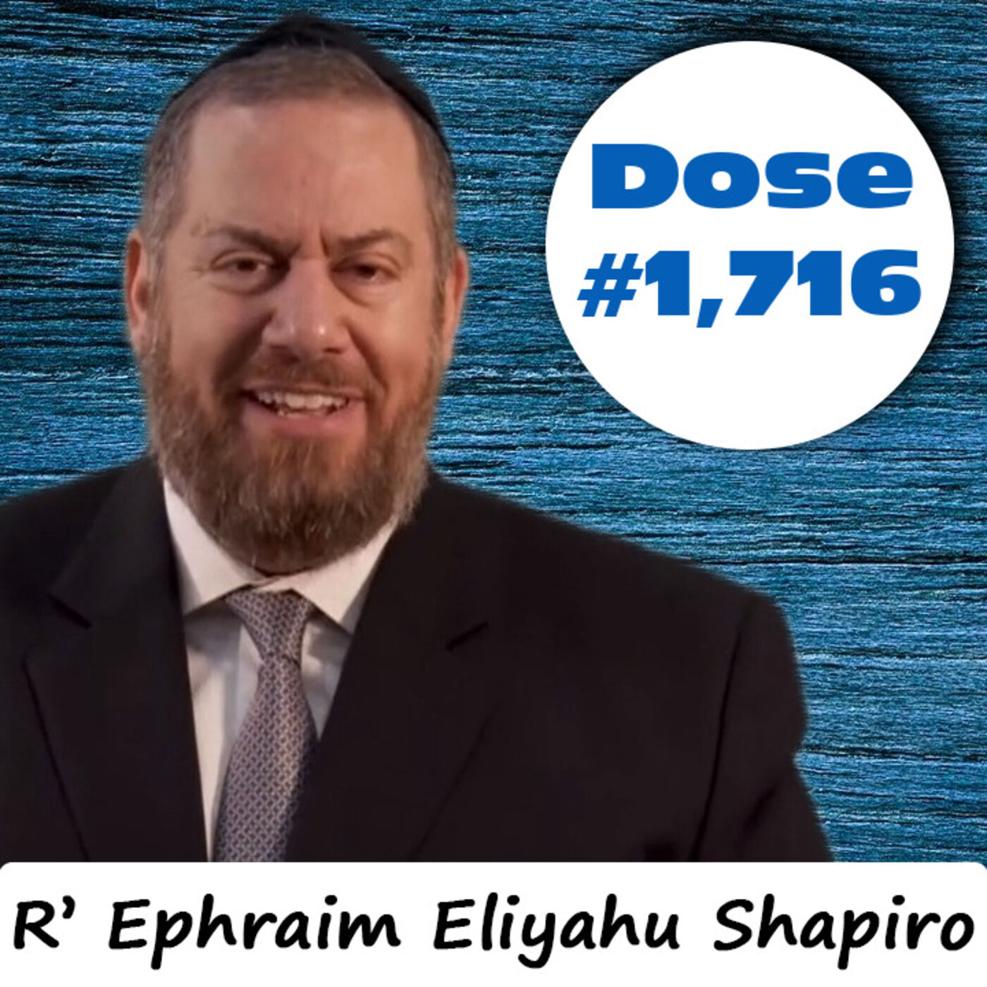 Double Dose #1,716: The Talk of the Yeshiva - R' Ephraim Eliyahu Shapiro