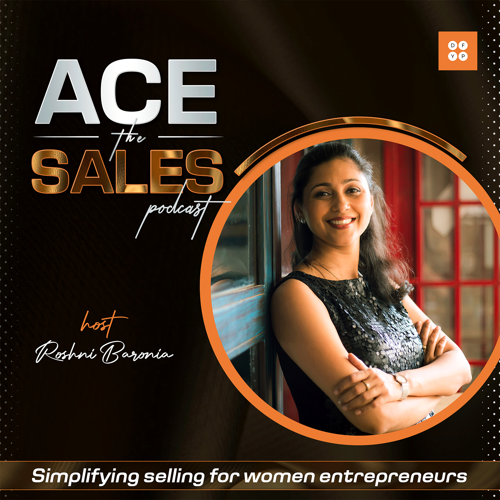 Ace the Sales - Simplifying Selling for Women Entrepreneurs 