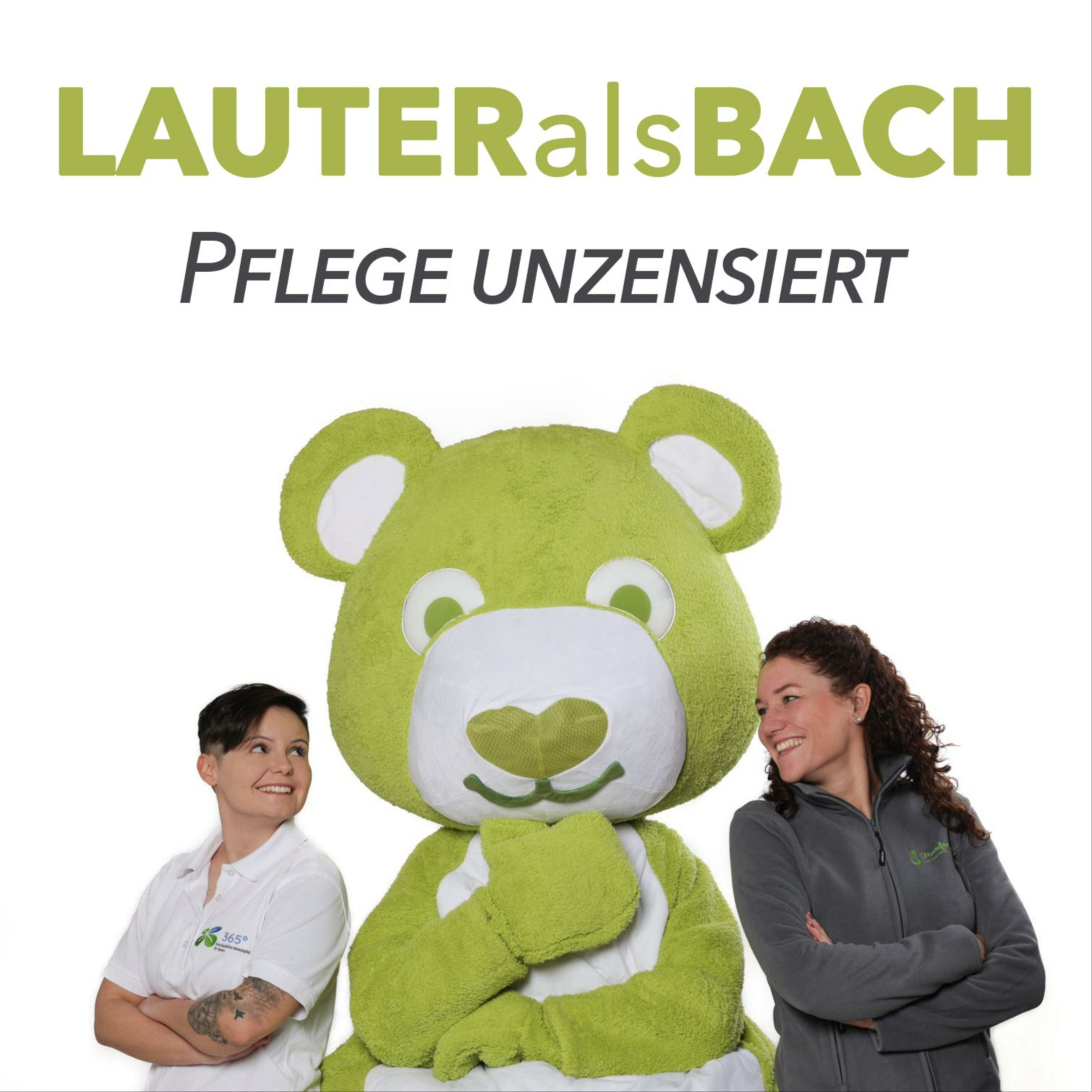 LAUTERalsBACH – Pflege unzensiert 