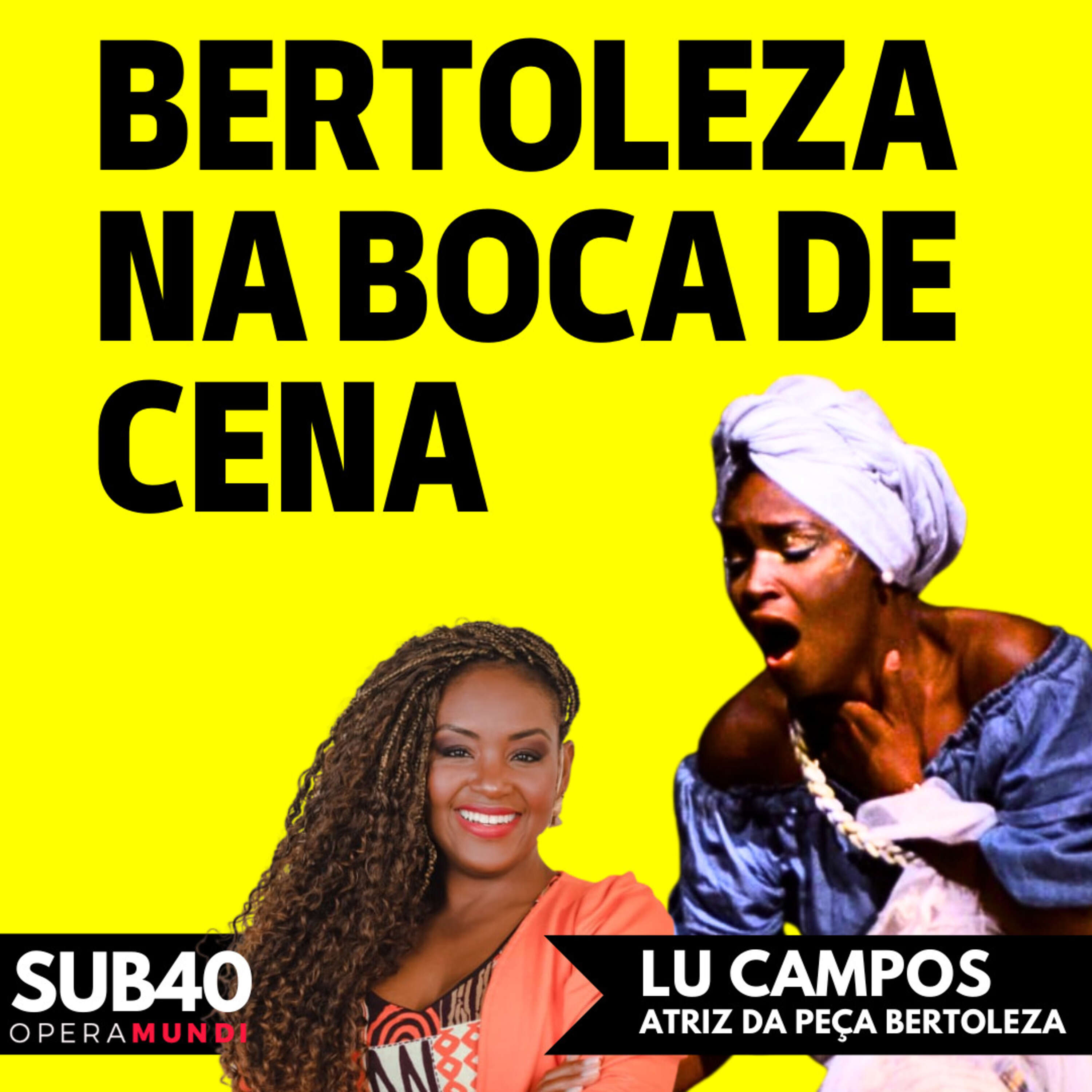 LU CAMPOS: A MULHER NEGRA NA LITERATURA E NO TEATRO - SUB40