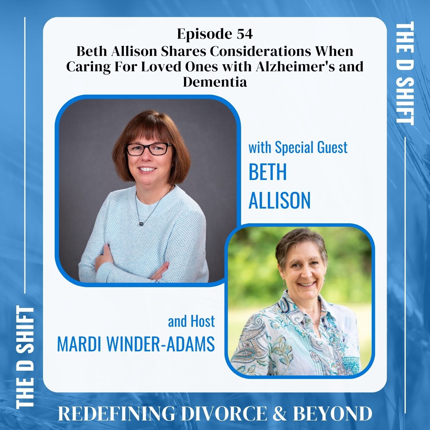 Beth Allison Shares Considerations When Caring For Loved Ones with Alzheimer's and Dementia