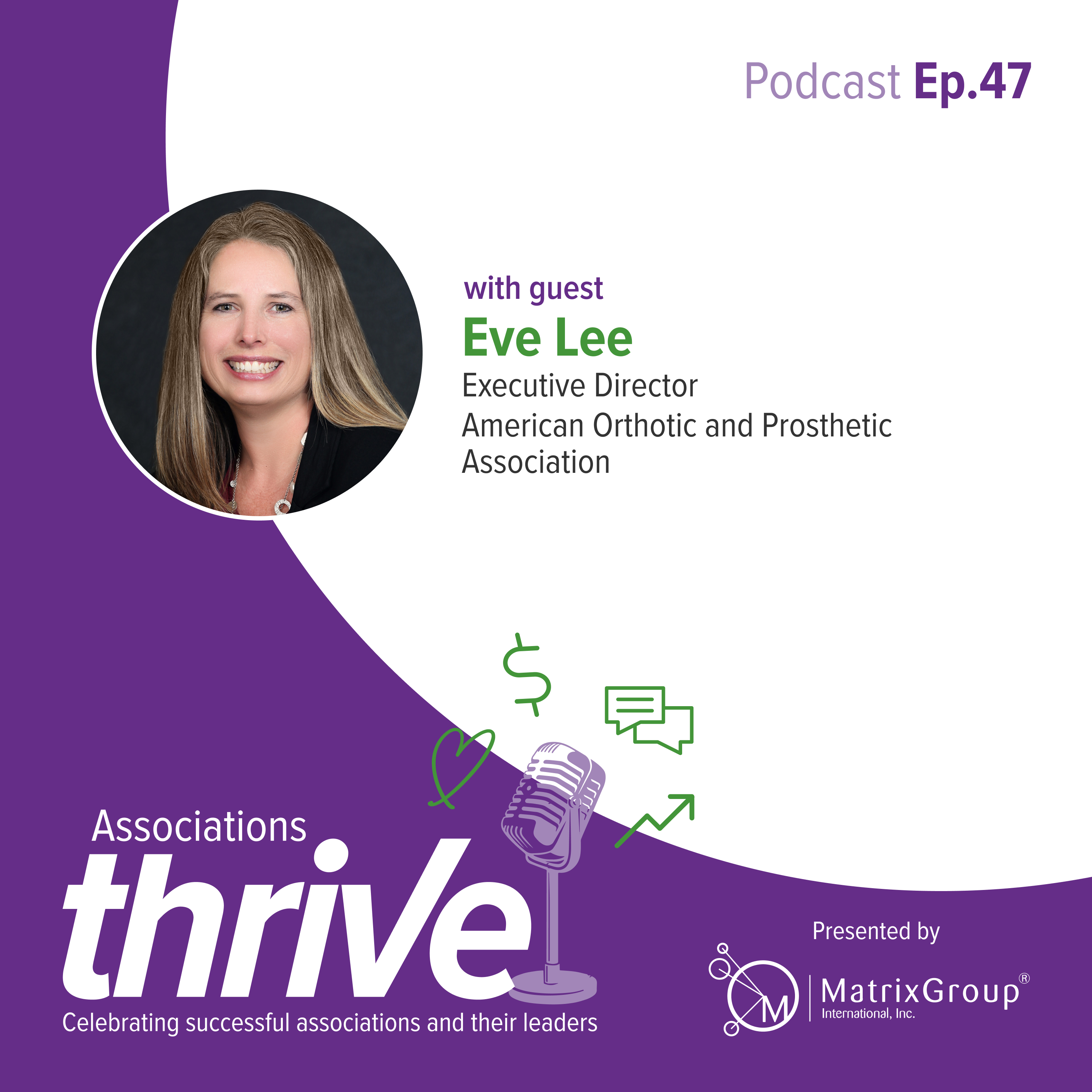 46. Eve Lee, Executive Director of the American Orthotic and Prosthetic Association (AOPA) on the value of partnerships for amplifying messages and getting feedback from the field