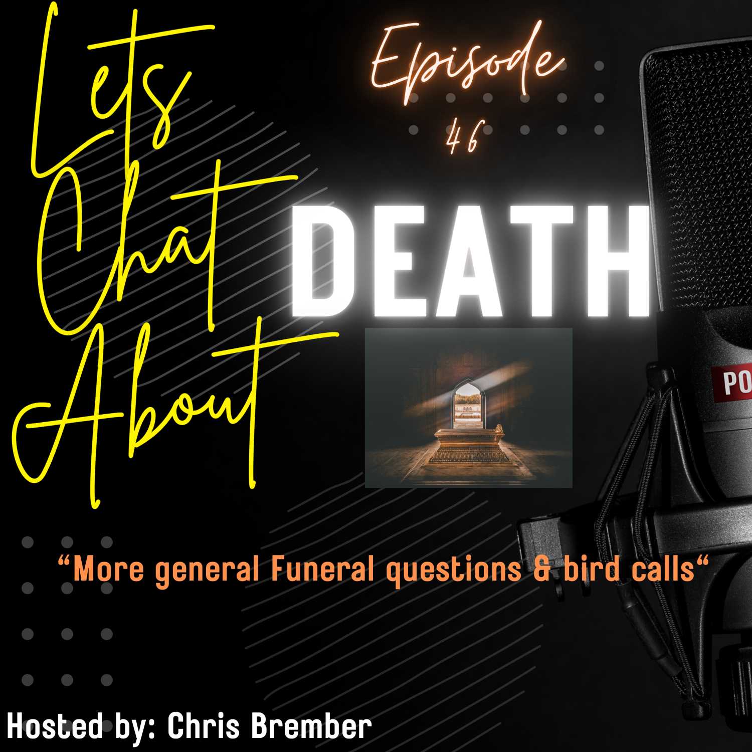 "More general Funeral questions & bird calls"