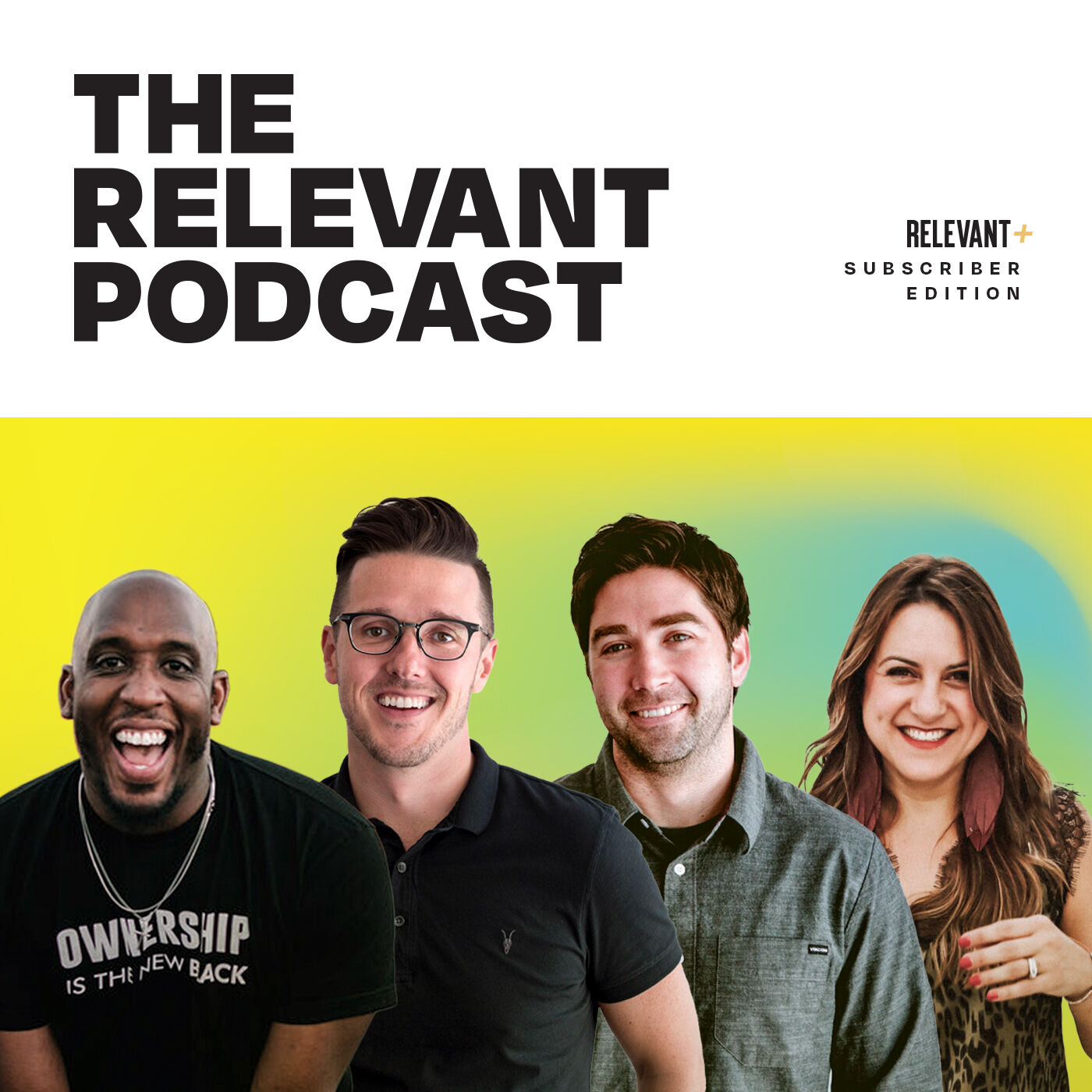 The RELEVANT Podcast (Subscriber Edition) 