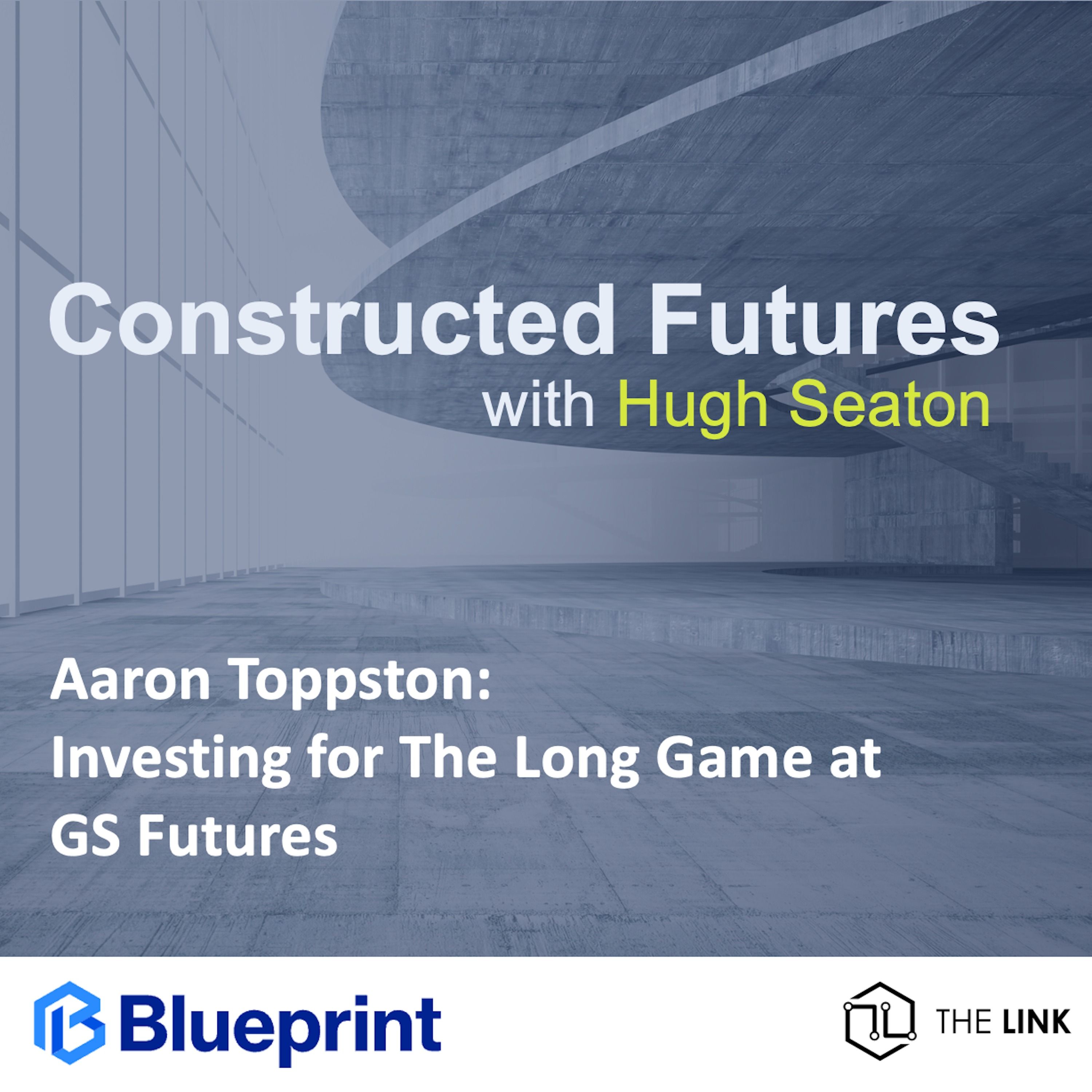 Aaron Toppston: Investing for The Long Game at  GS Futures