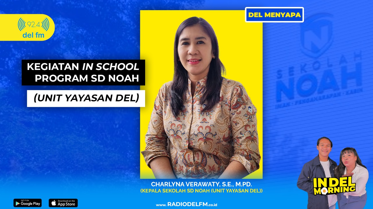 Del Menyapa: Charlyna Verawaty, S.E., M.PD. – Kepala Sekolah SD NOAH