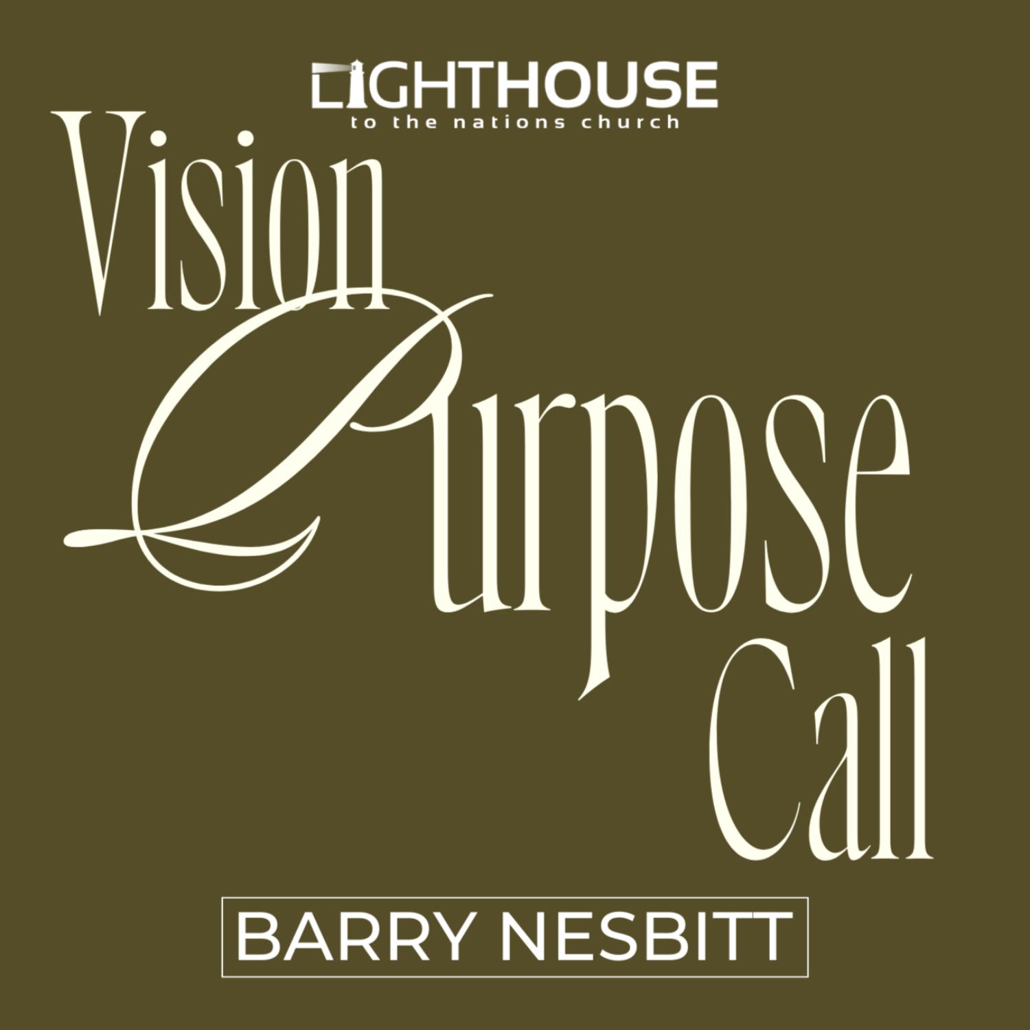 Vision Purpose Call | Barry Nesbitt | 31 July 2023