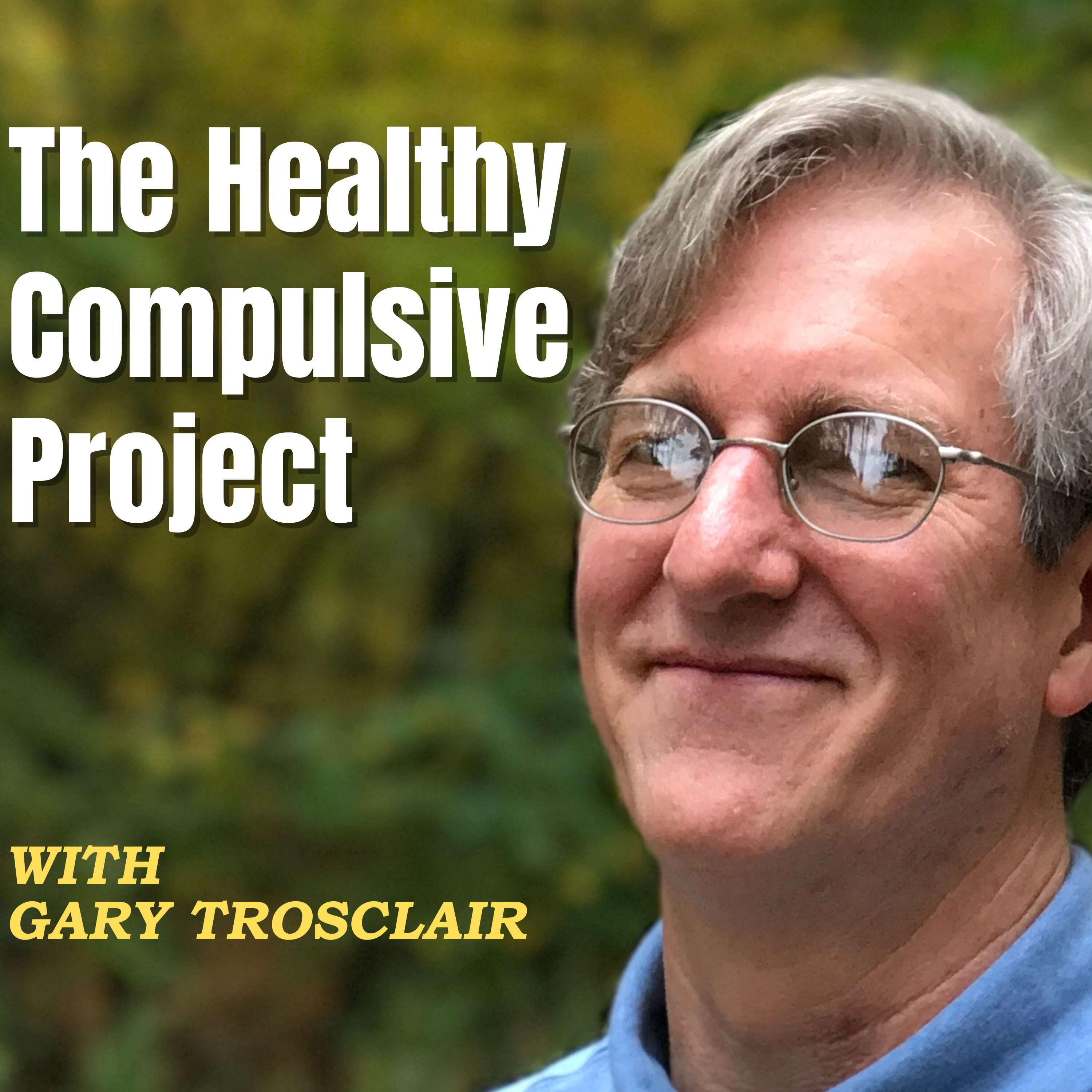 Introducing The Healthy Compulsive Project Podcast