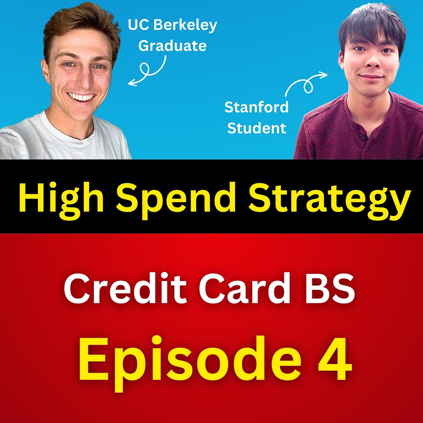 High Spend Credit Card Strategy | Credit Card BS Podcast Ep. 4 | Stanford & Berkeley Students Travel