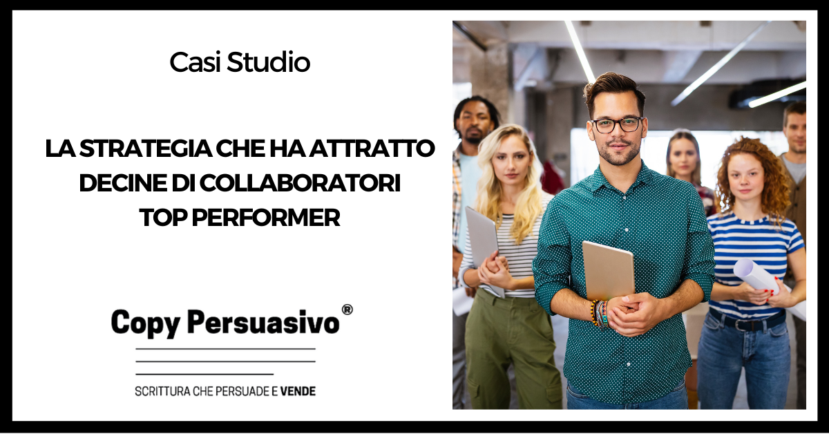 #302 – La strategia che ha attratto decine di collaboratori top performer