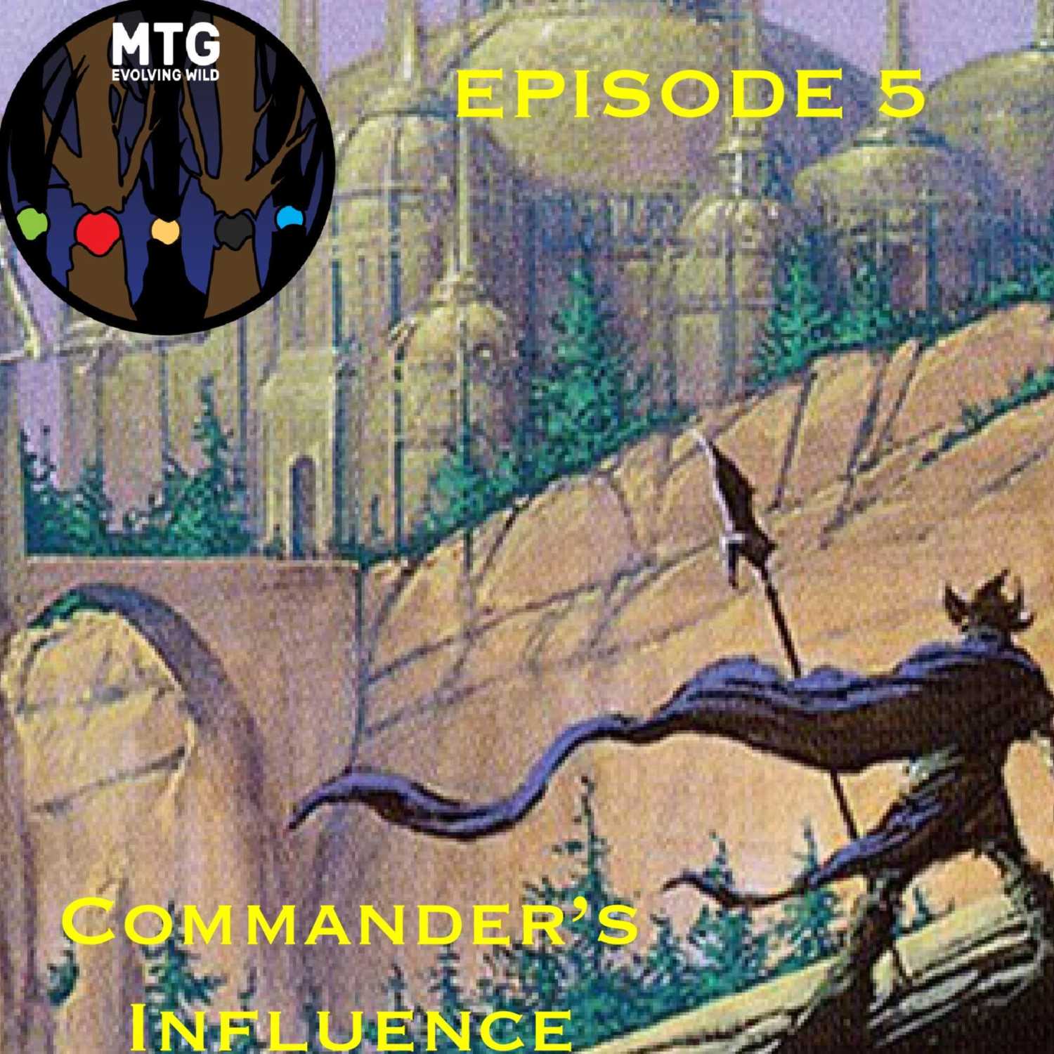 Episode 5: Commander's Influence