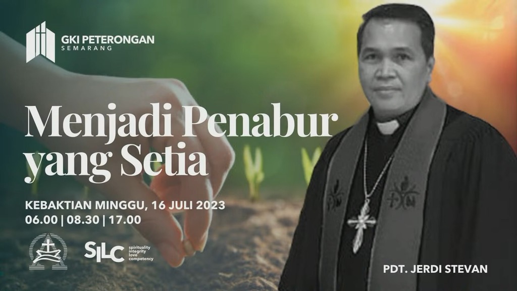 ⁣Menjadi Penabur Yang Setia – Ibadah Minggu Sore Pk.17.00 WIB – 16 Juli 2023