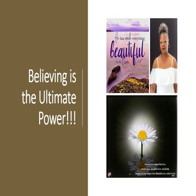 Believing is The Ultimate Power!!!