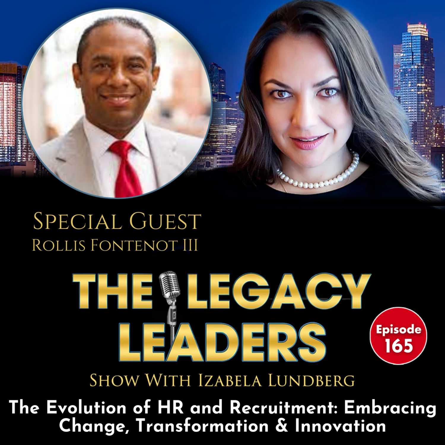 The Evolution of HR and Recruitment: Embracing Change, Transformation & Innovation with Rollins Fontenot III