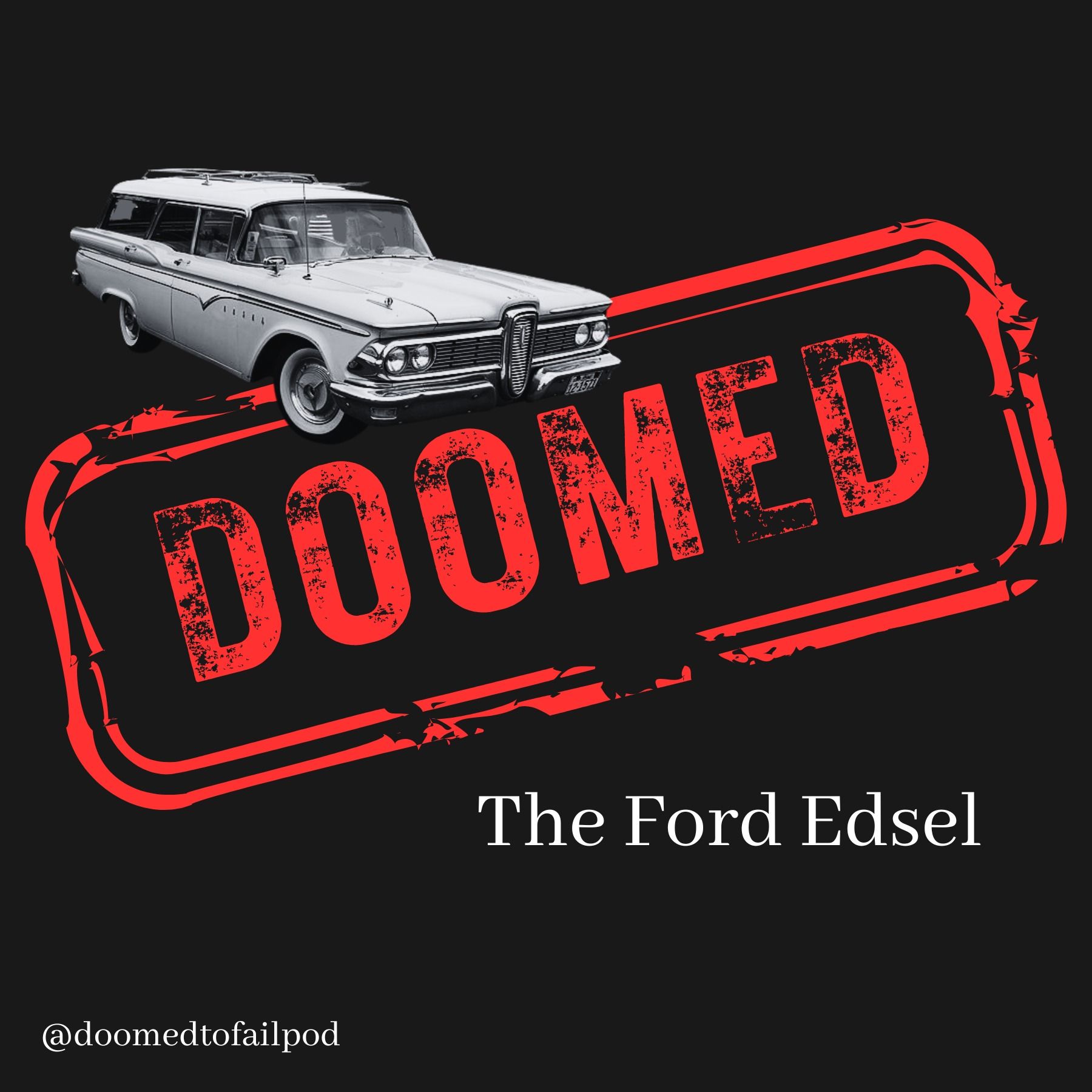 Ep 27: Cruising through History: The Rise and Fall of the Edsel