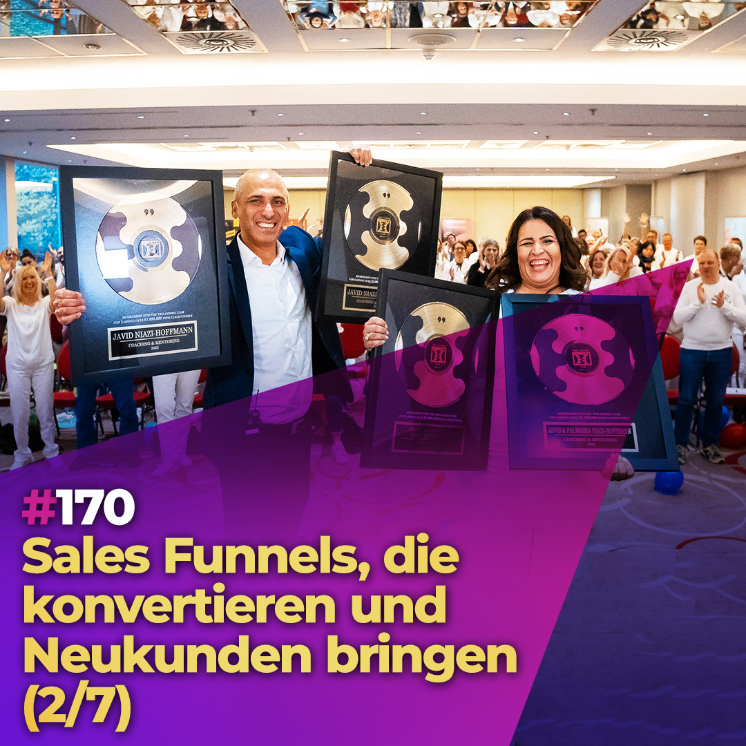 #170 - Sales Funnels, die konvertieren und Neukunden bringen (2/7)