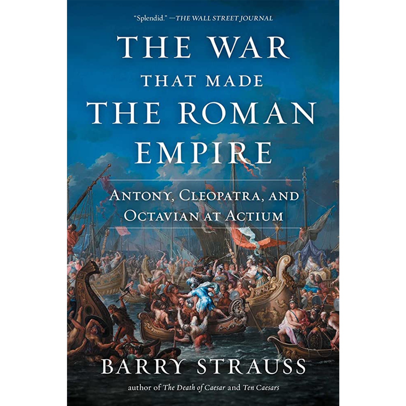 Barry Strauss - The War That Made the Roman Empire