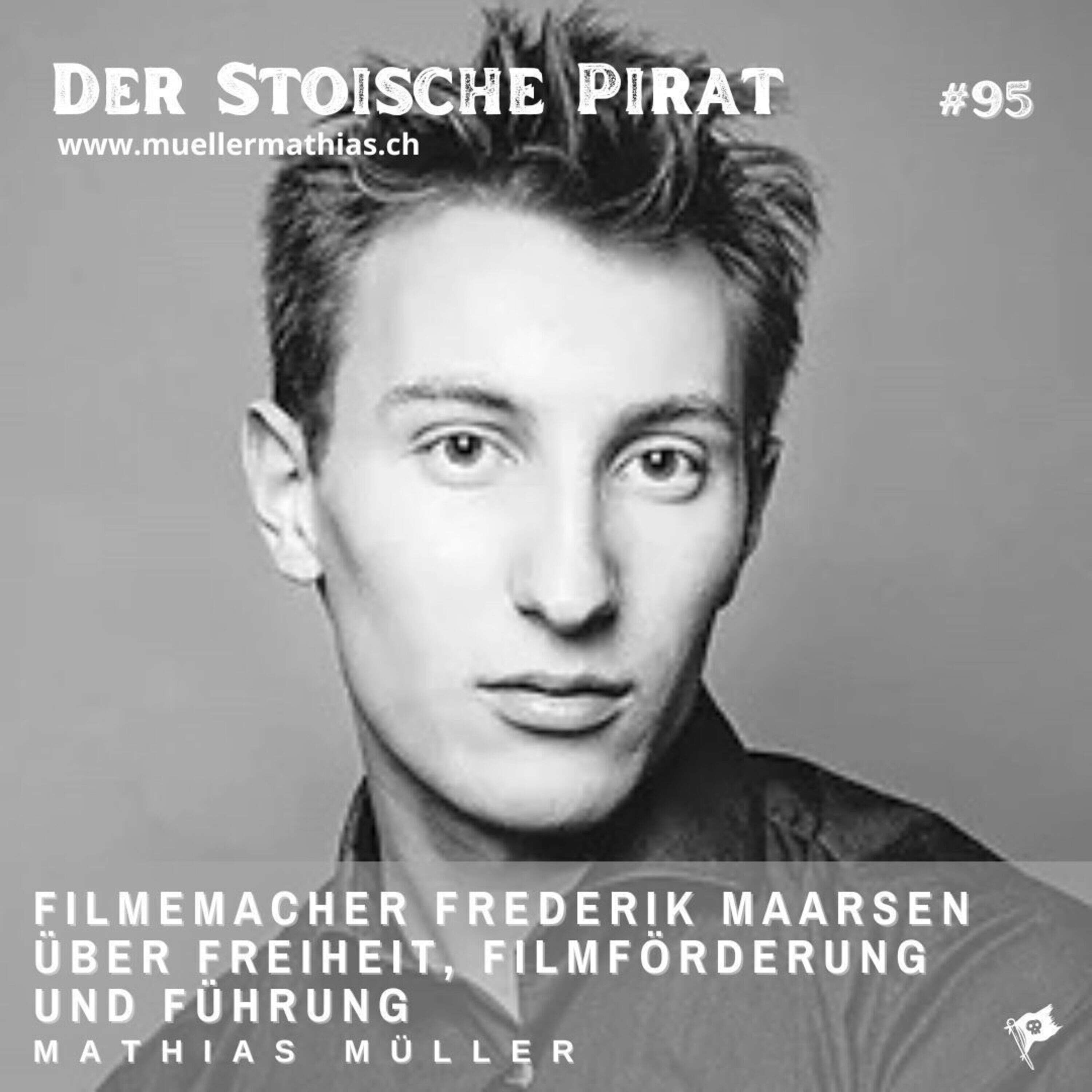 Der Schweizer Filmemacher Frederik Maarsen über Freiheit, Filmförderung und Führung