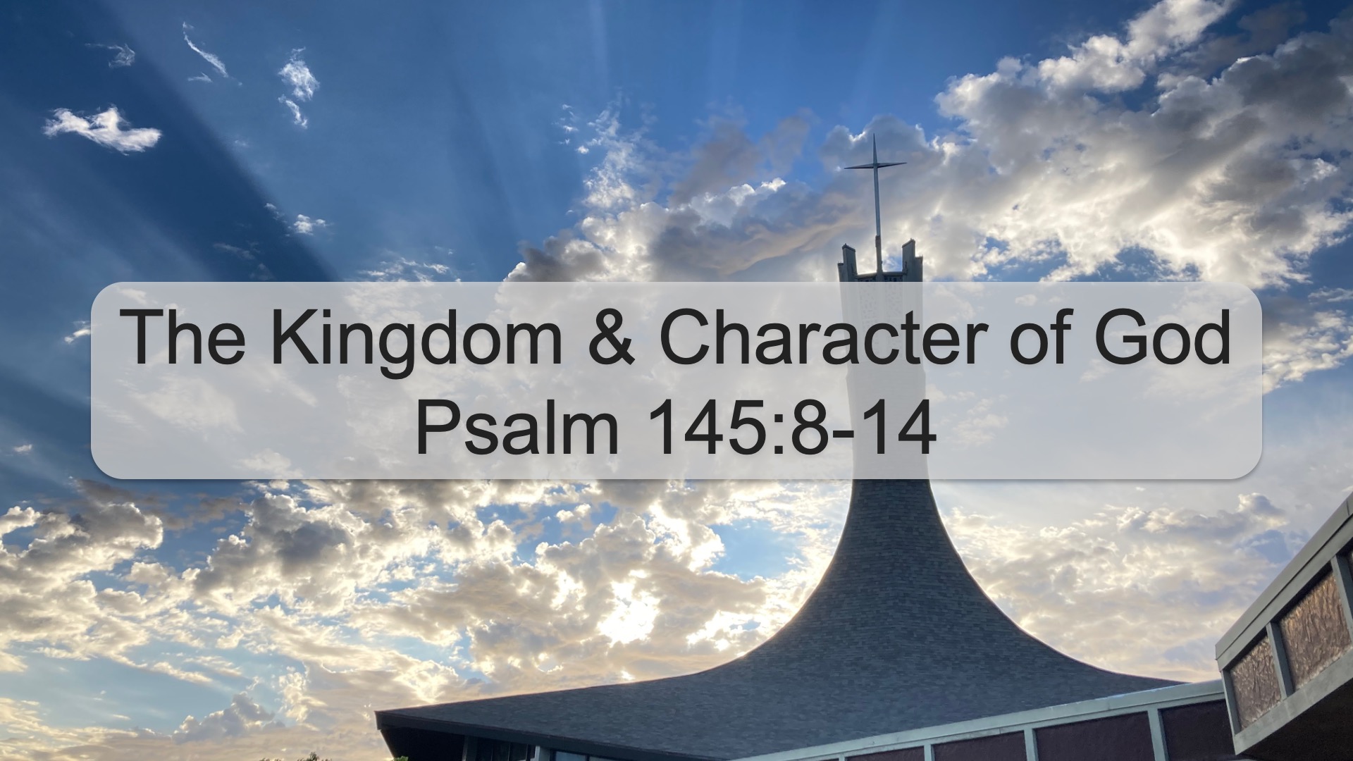 The Kingdom & Character Of God