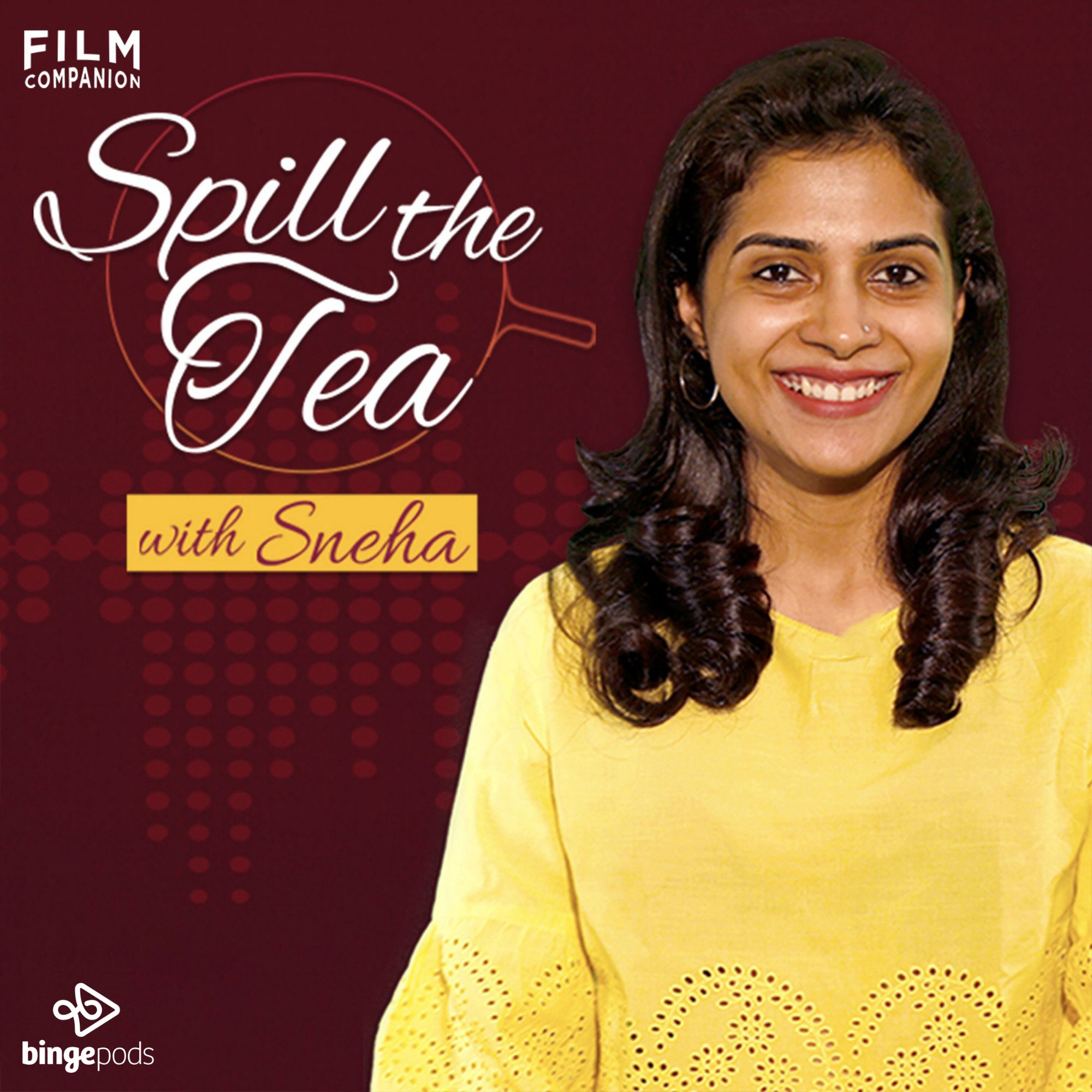 Spill the Tea with Sneha 