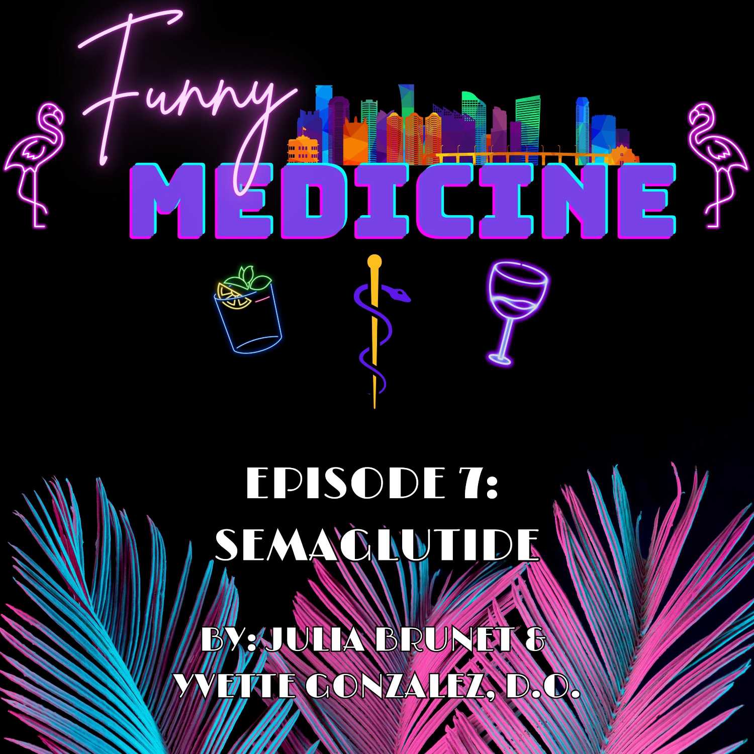 Funny Medicine Episode 7: Semaglutide