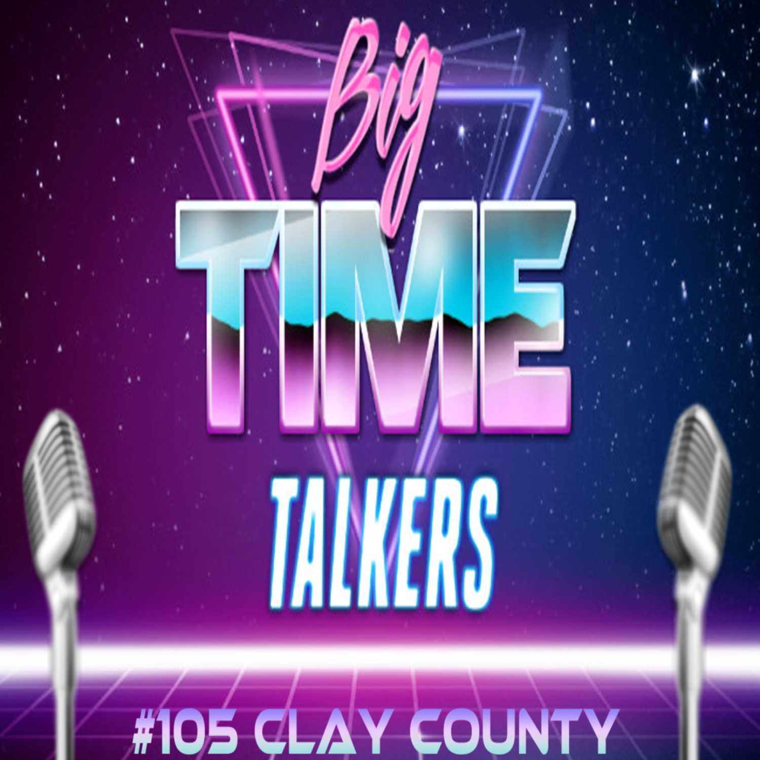 Big Time Talkers #105 July 19th 2023