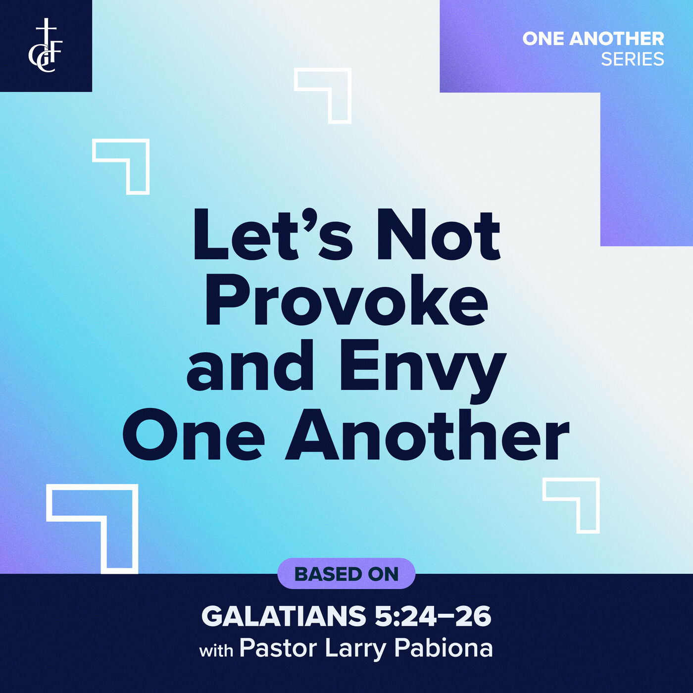 Let Us Not Provoke and Envy One Another (Galatians 5:24-26) • Pastor Larry Pabiona