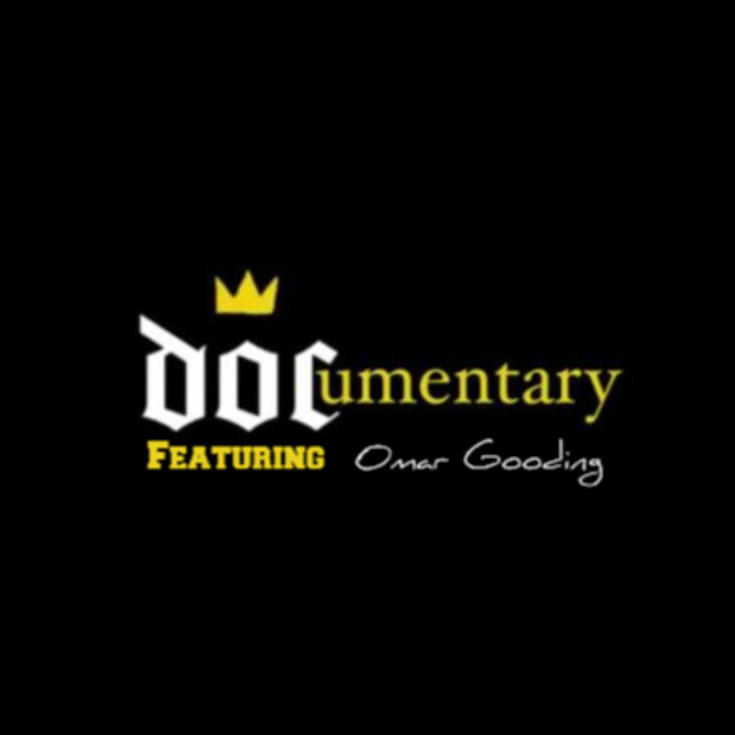 The DOCumentary Show Episode 4: Omar Gooding