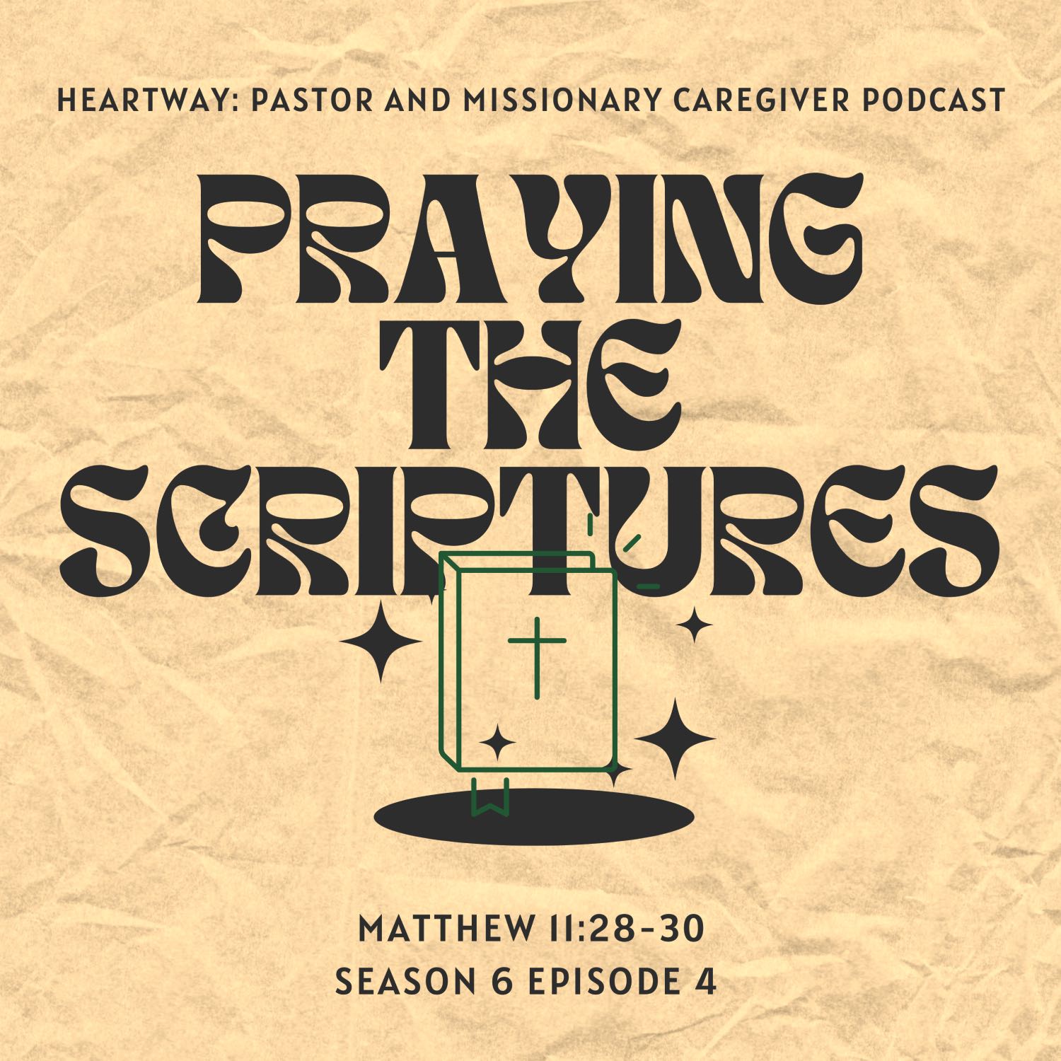 Praying the Scriptures - Matthew 11:28-30