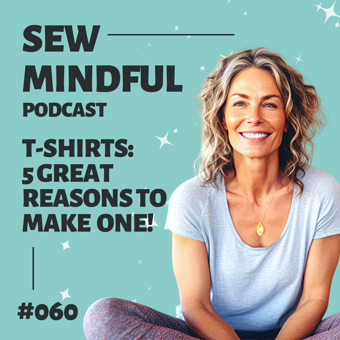 060: T-shirts: 5 Great Reasons to Make One