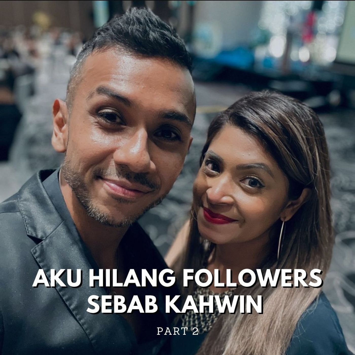 ⁣Part 2: Aku hilang ribuan followers sebab kahwin