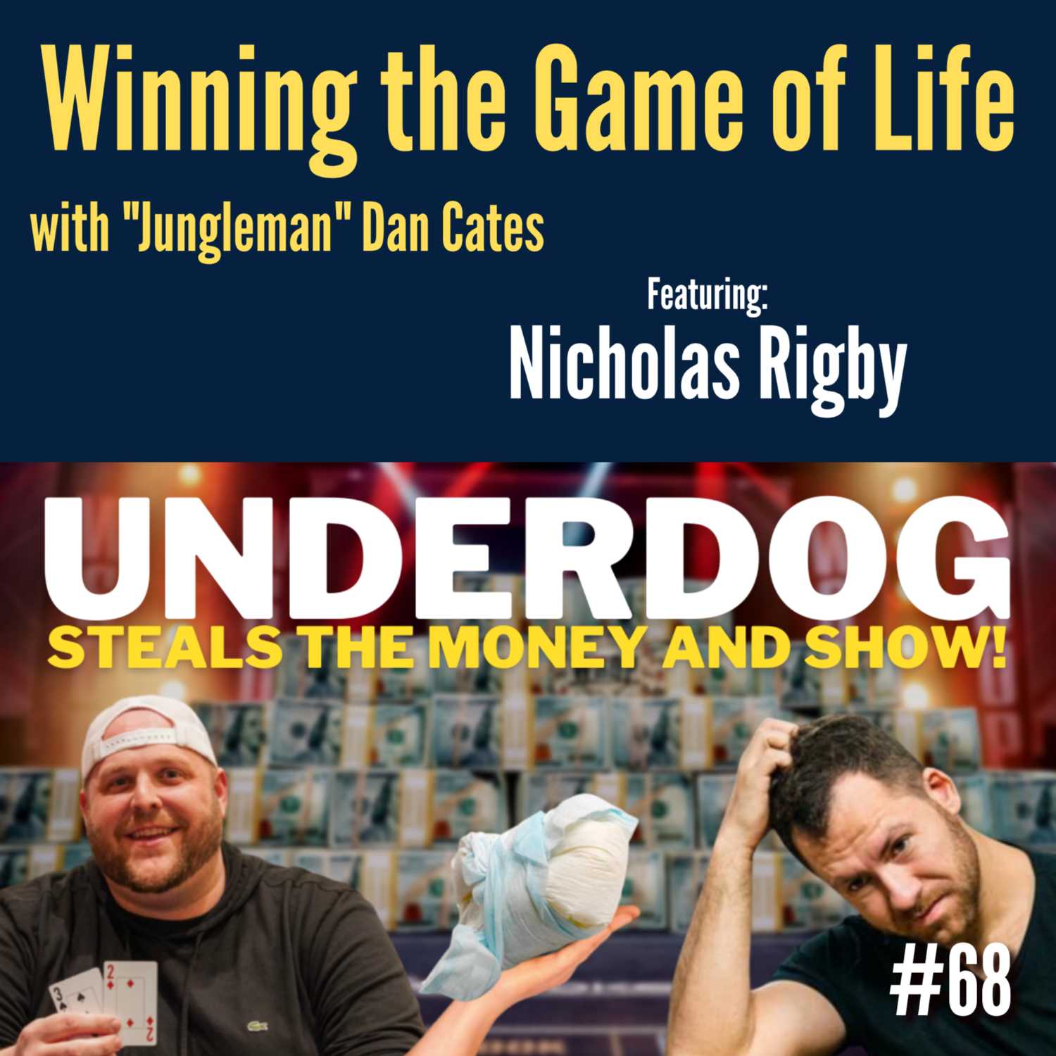 Nicholas Rigby Takes the Dirty Diaper to the WSOP Main Event! - "Jungleman" Dan Cates and Nicholas Rigby