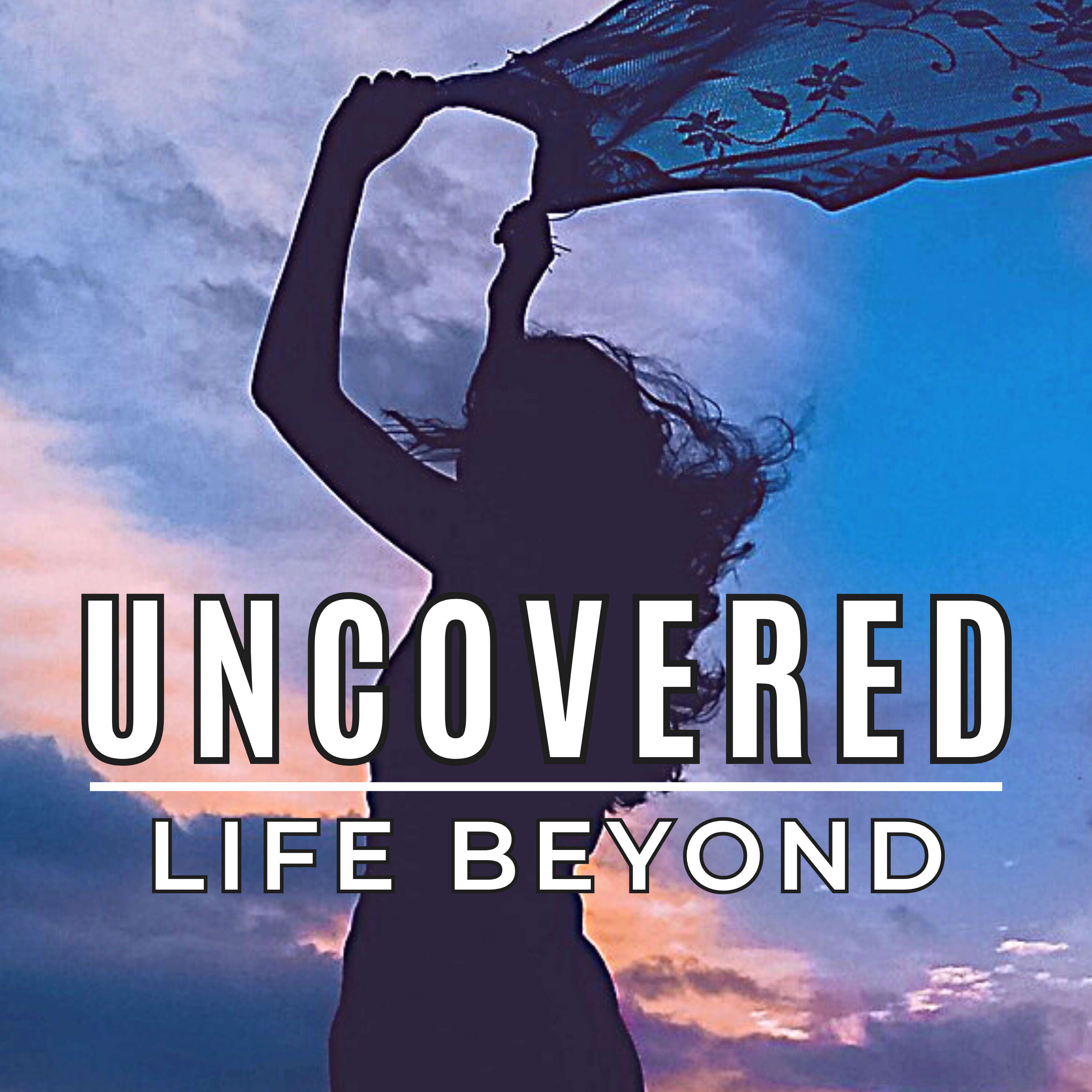 Uncovered: Life Beyond 