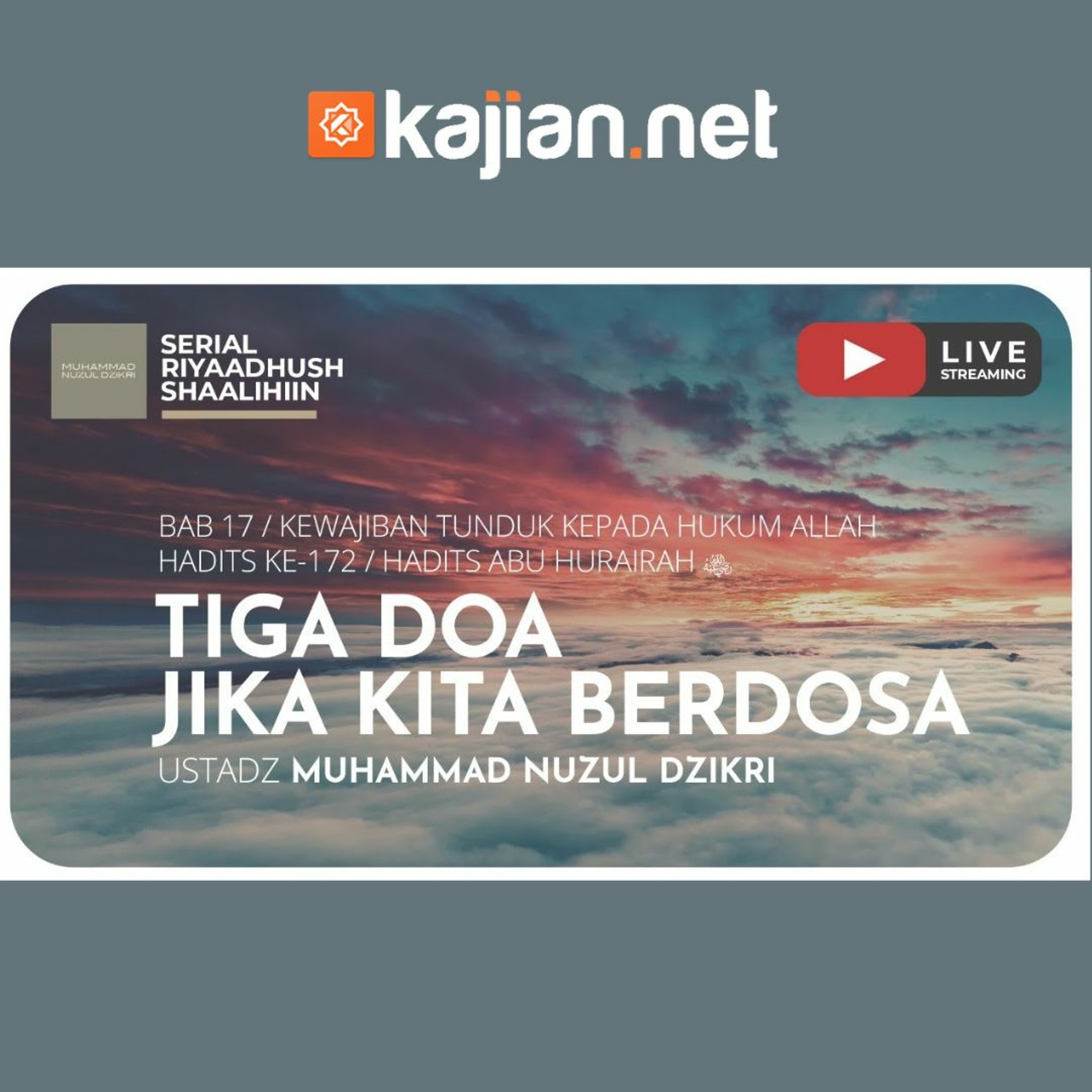 426. Tiga Doa Jika Kita Berdosa  - Ustadz Muhammad Nuzul Dzikri, Lc. - Ceramah Agama