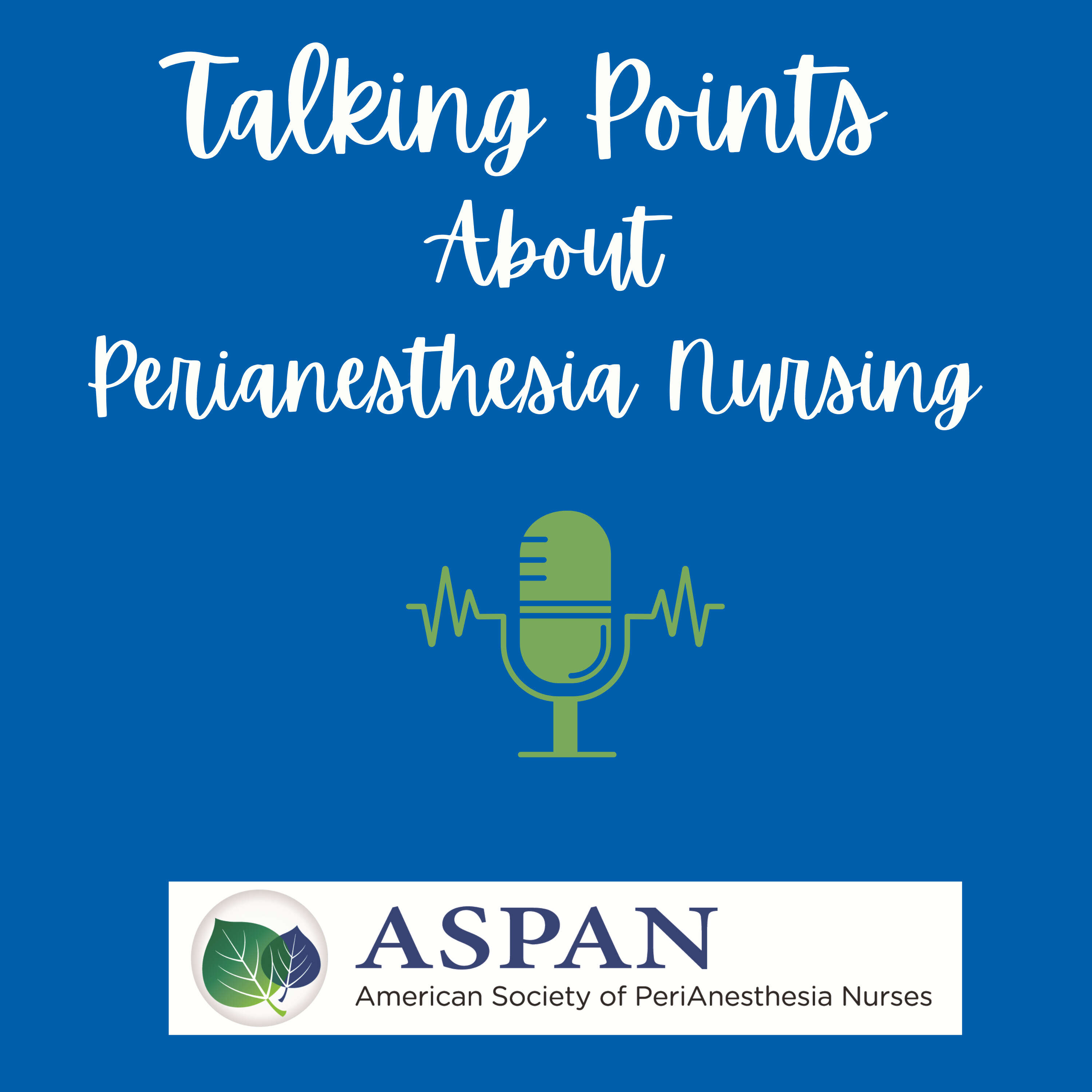 Talking Points About Perianesthesia Nursing 