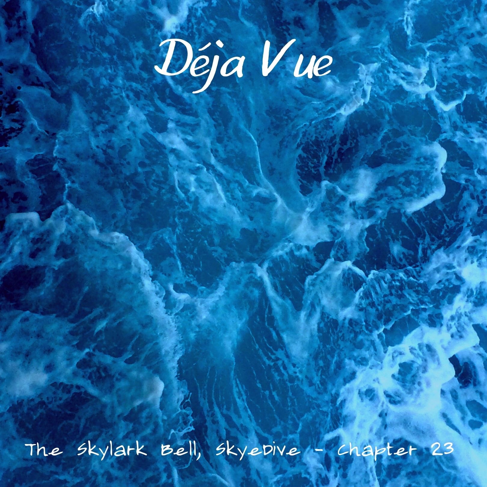 Skyedive - Chapter 23, Deja Vue