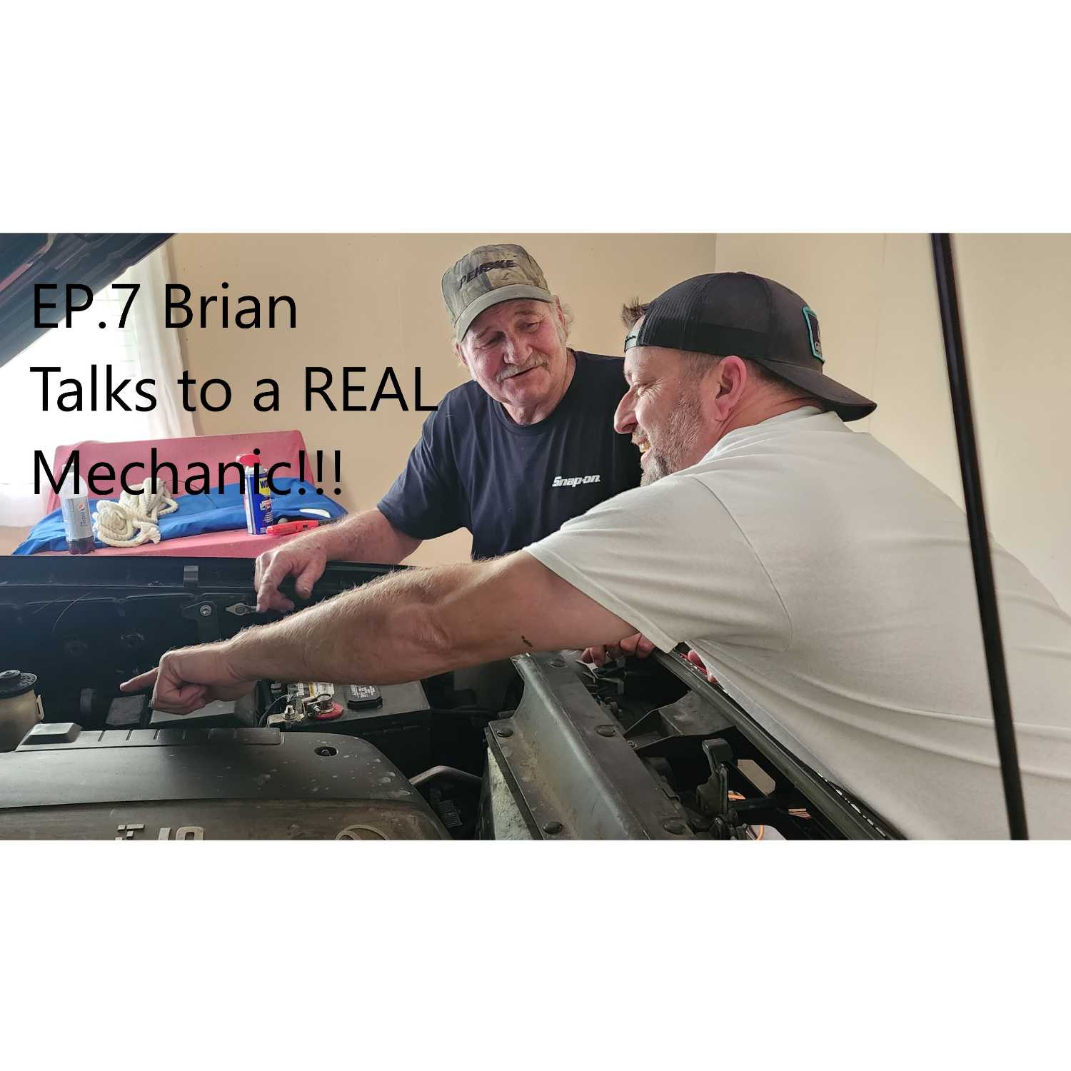 Episode 7 Brian Talks to a REAL Mechanic!!!