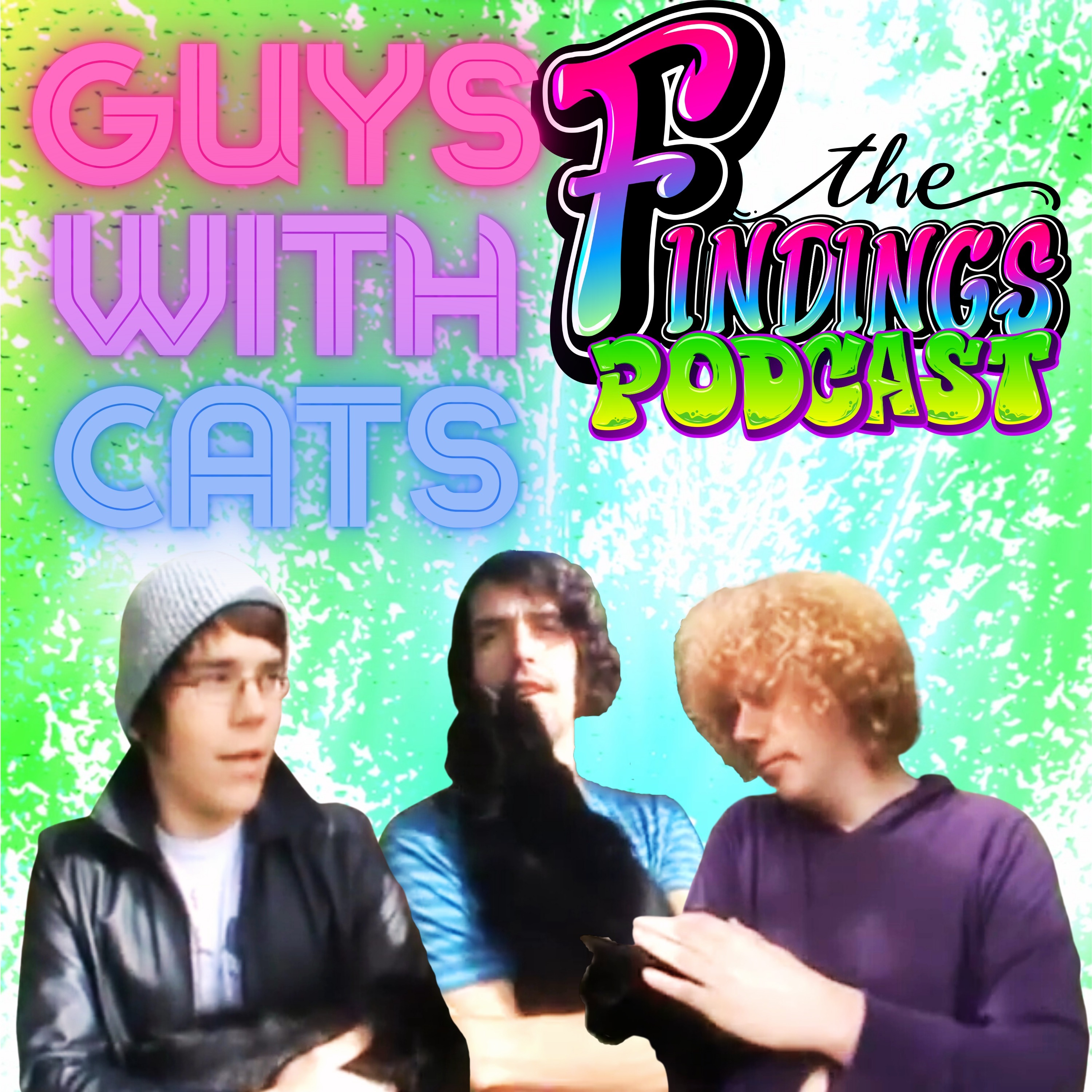 Episode 7 - Guys With Cats