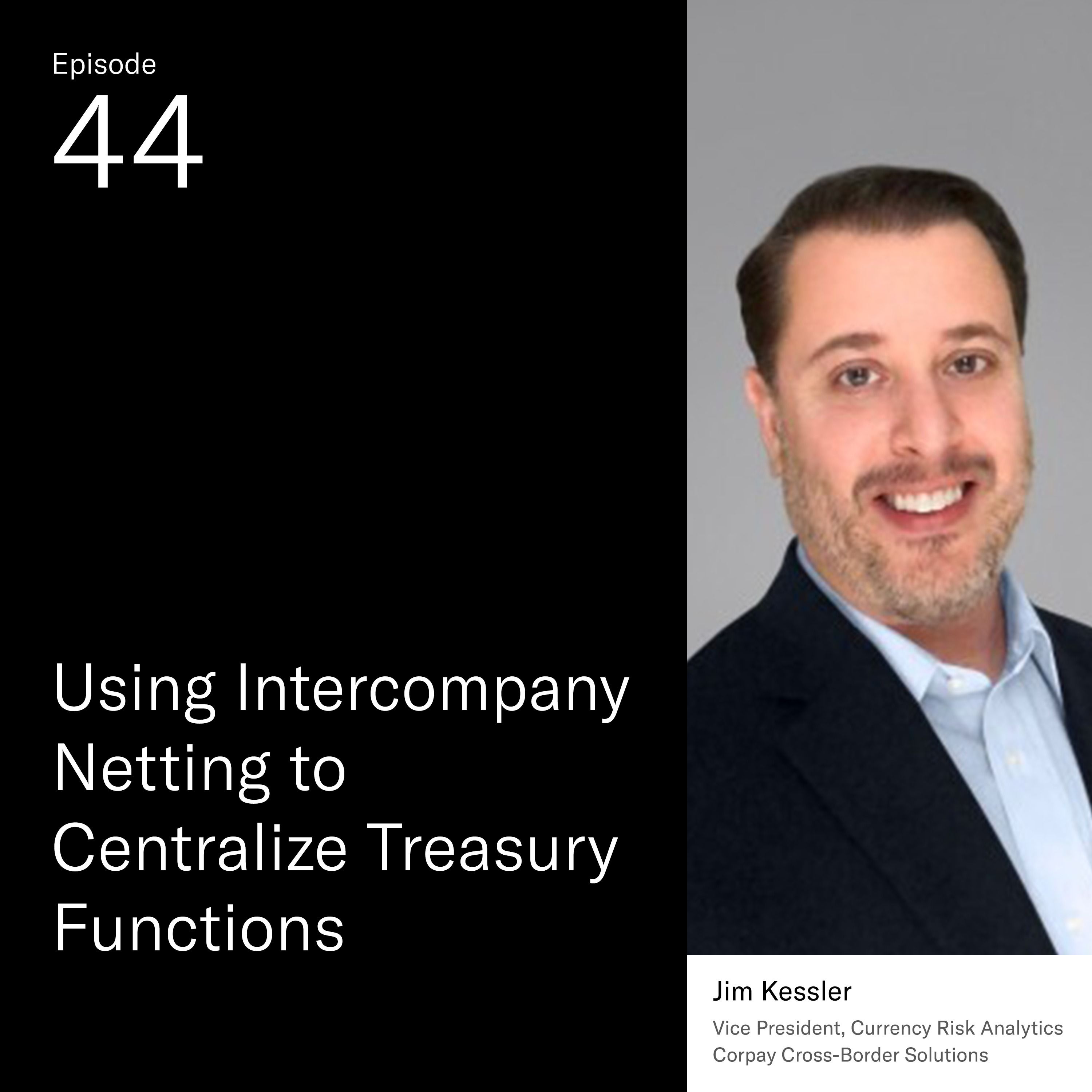 Using Intercompany Netting to Centralize Treasury Functions