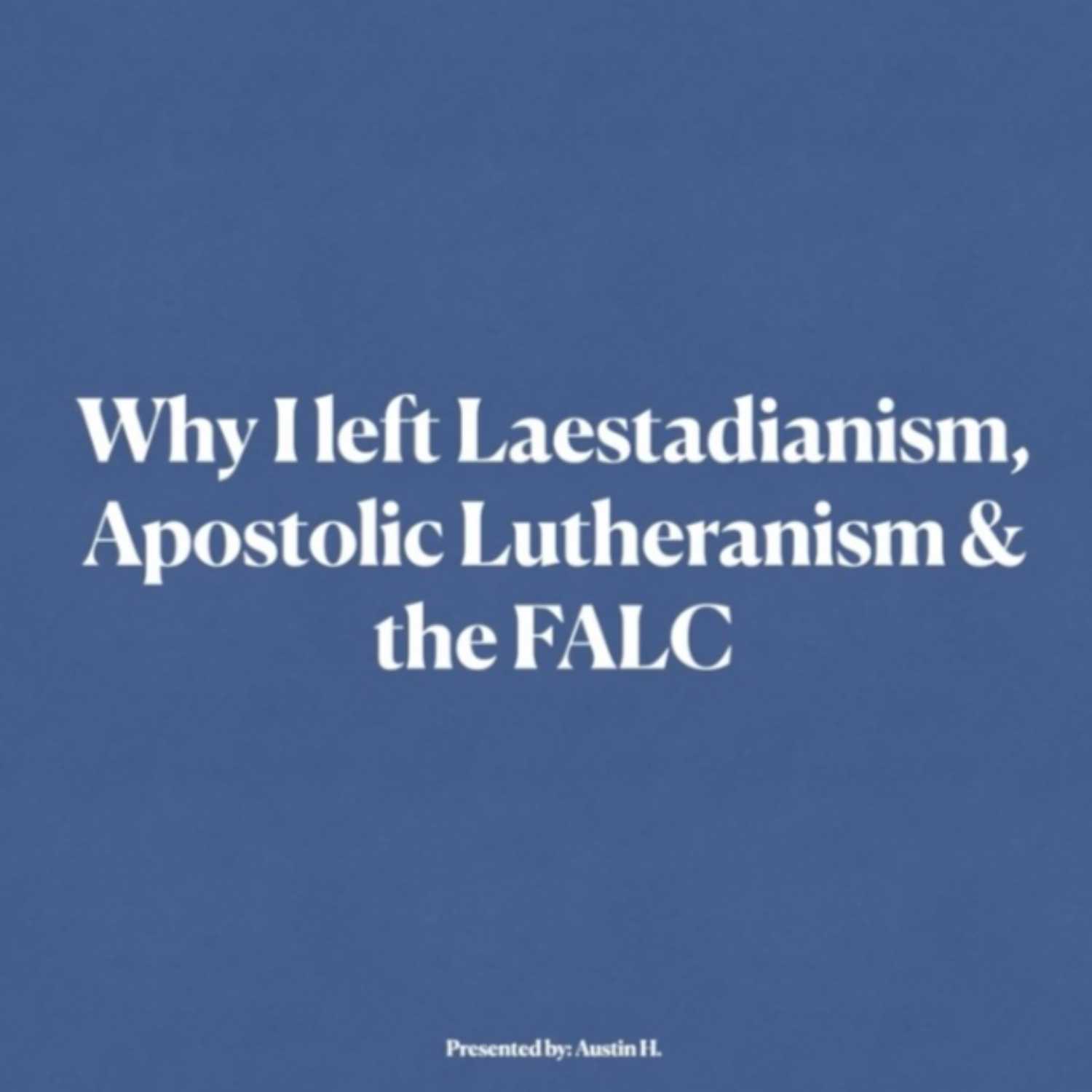 Why I left Laestadianism, Apostolic Lutheranism, & the First Apostolic Lutheran Church | My Testimony