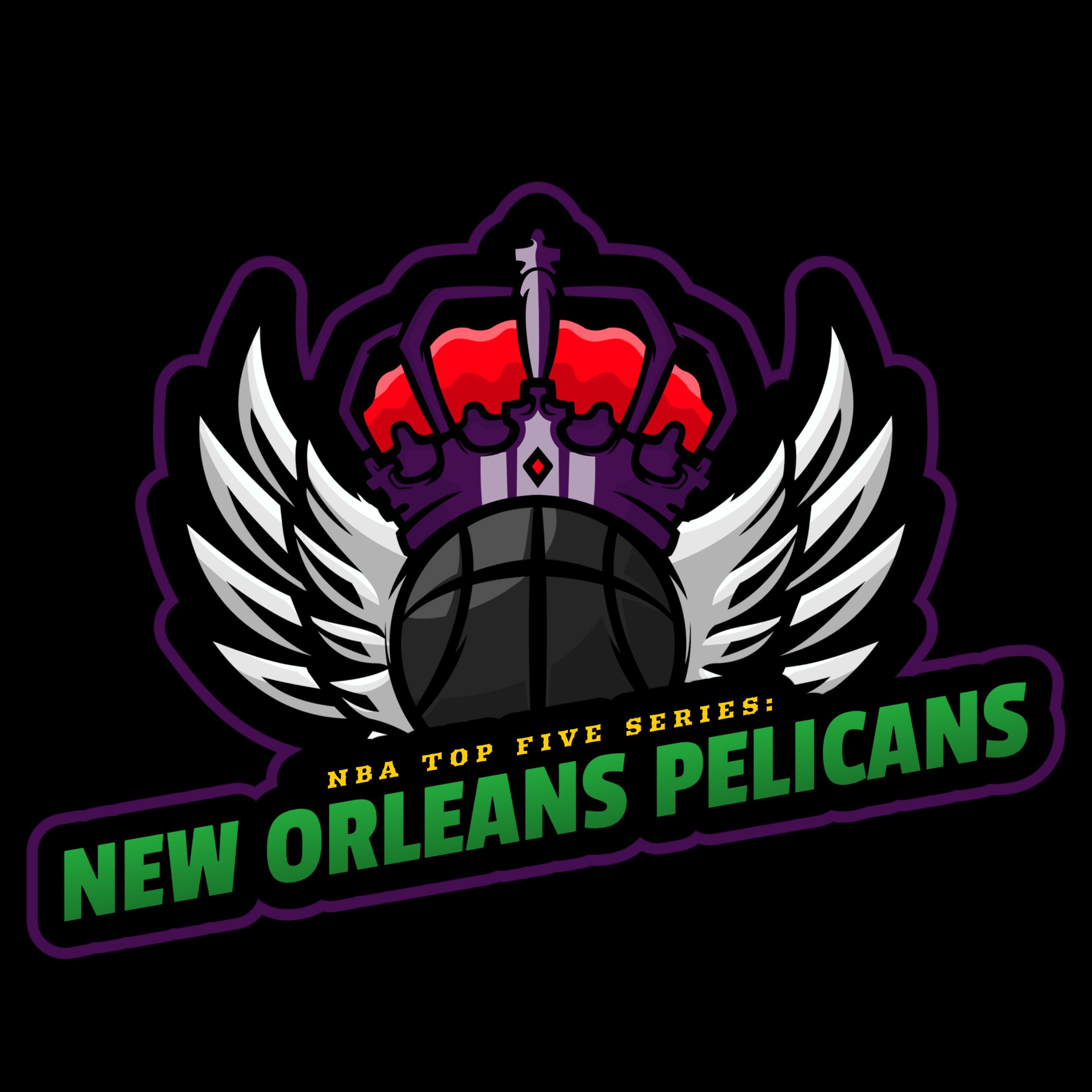 Top 5 Series: New Orleans Pelicans