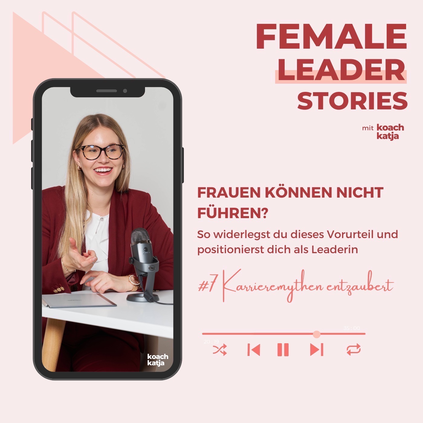 Frauen können nicht führen? So widerlegst du dieses Vorurteil und positionierst dich als Leaderin - 7# Karrieremythen entzaubert, mit Überraschungsgast!