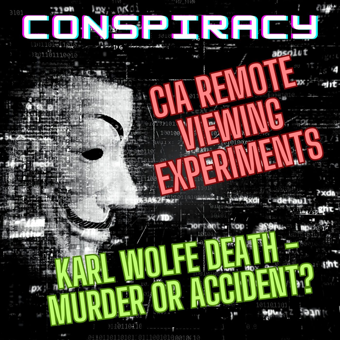 Dynamite Conspiracies - CIA remote viewing - are they still doing experiments? Karl Wolfe mysterious death? Was he killed before his big reveal?