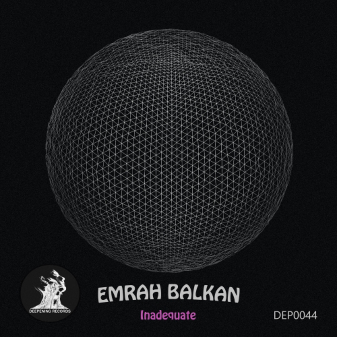 Emrah Balkan - Inadequate [Deepening Records]