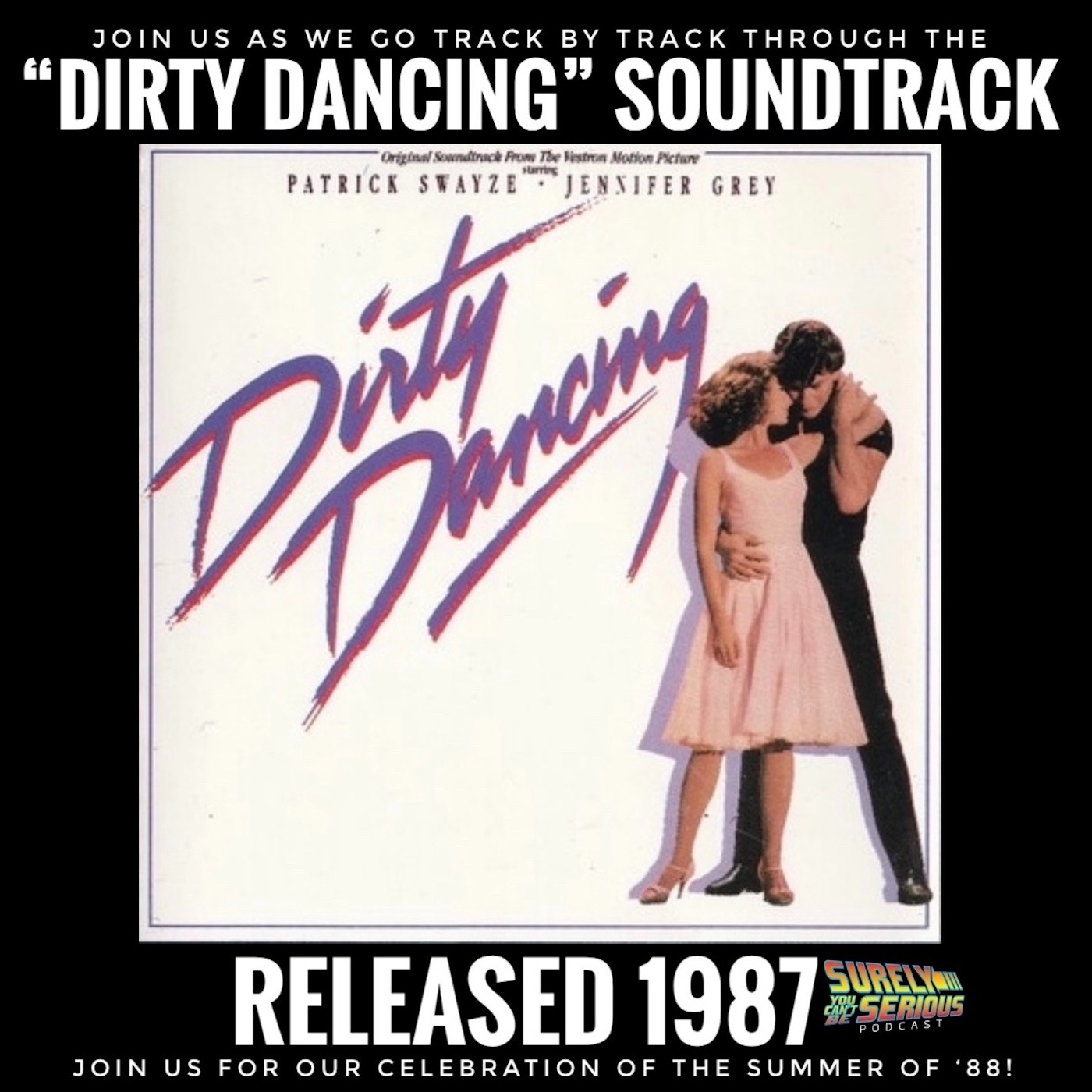 Dirty Dancing Soundtrack (1987): Track by Track!