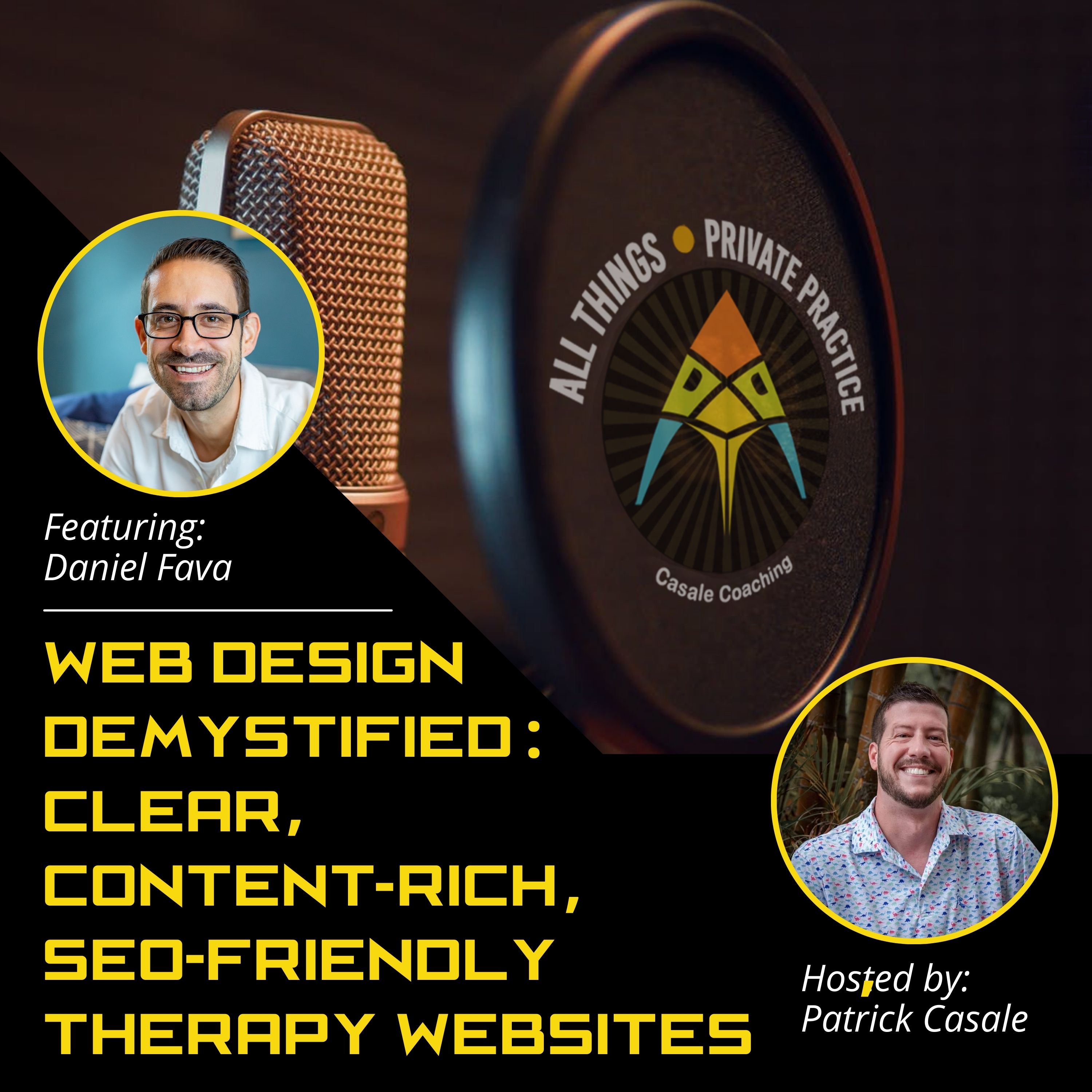 Episode 96: Web Design Demystified: Clear, Content-Rich, SEO-Friendly Therapy Websites [featuring Daniel Fava]