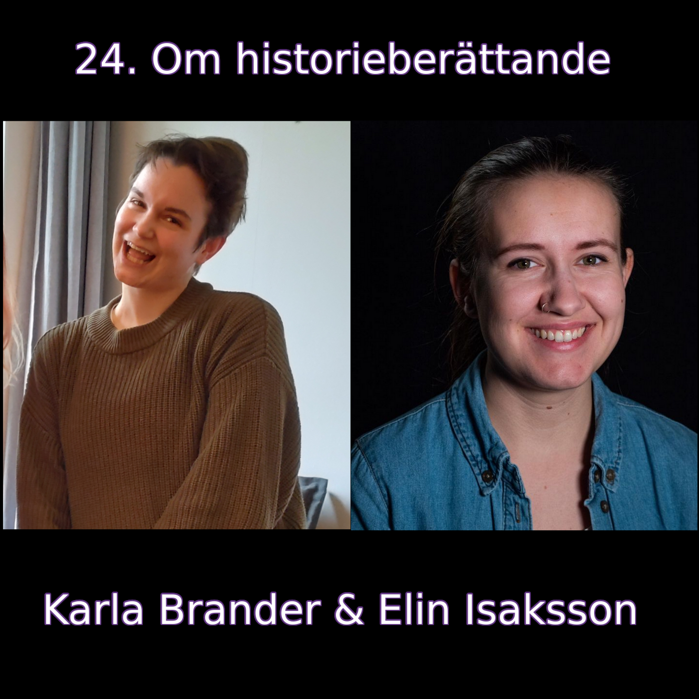 24. Om historieberättande (Karla Brander & Elin Isaksson)