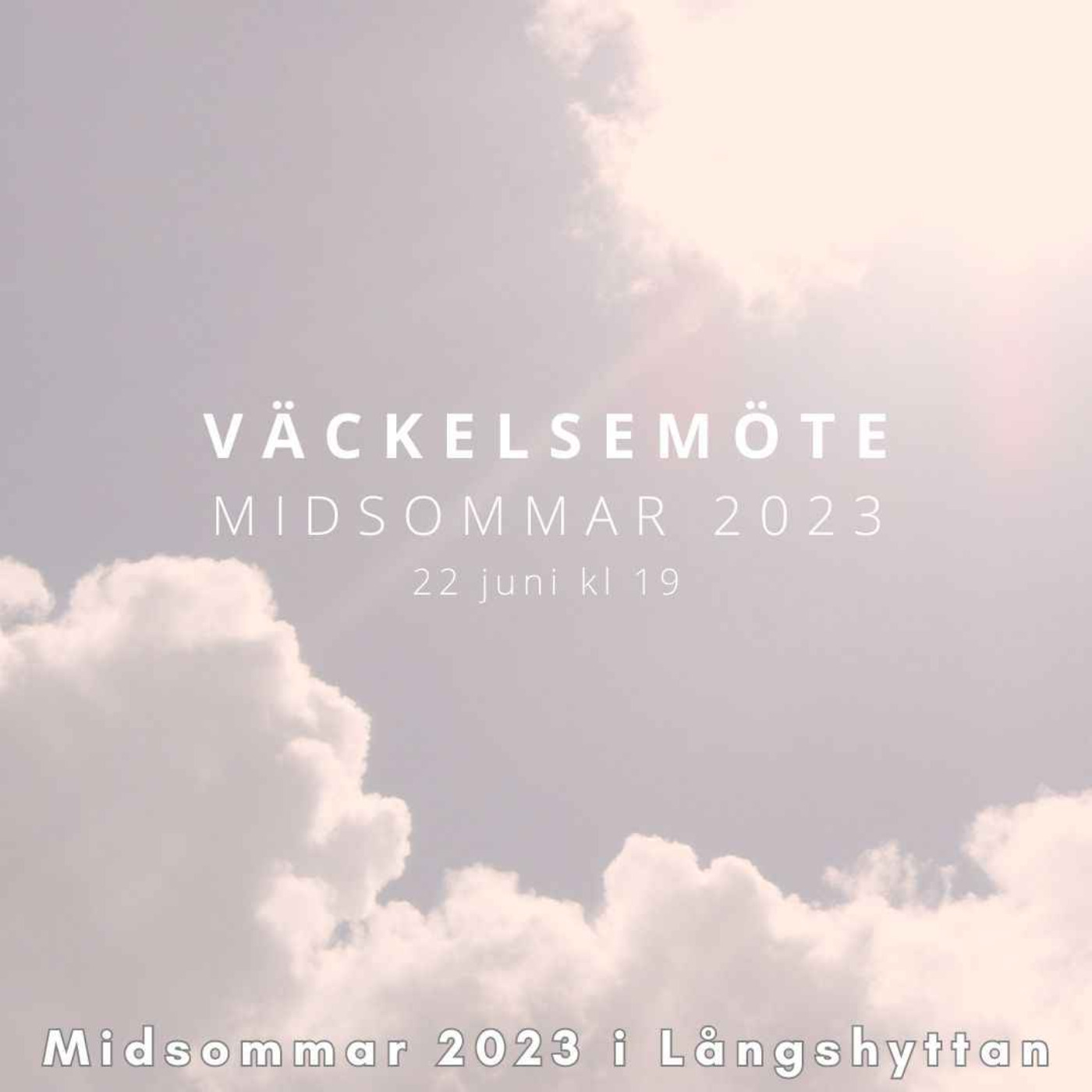 Väckelsemöte 22 juni kl 19