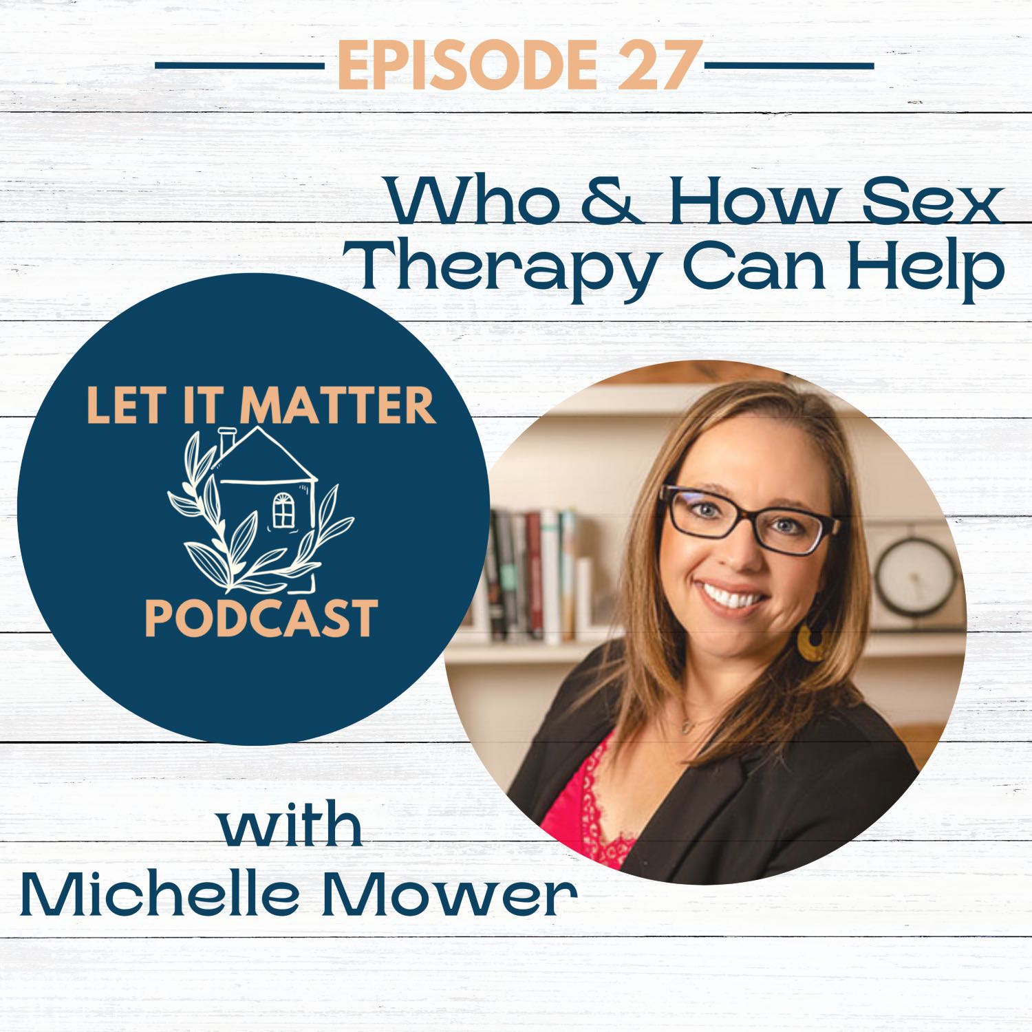 Who and How Sex Therapy Can Help with Michelle Mower